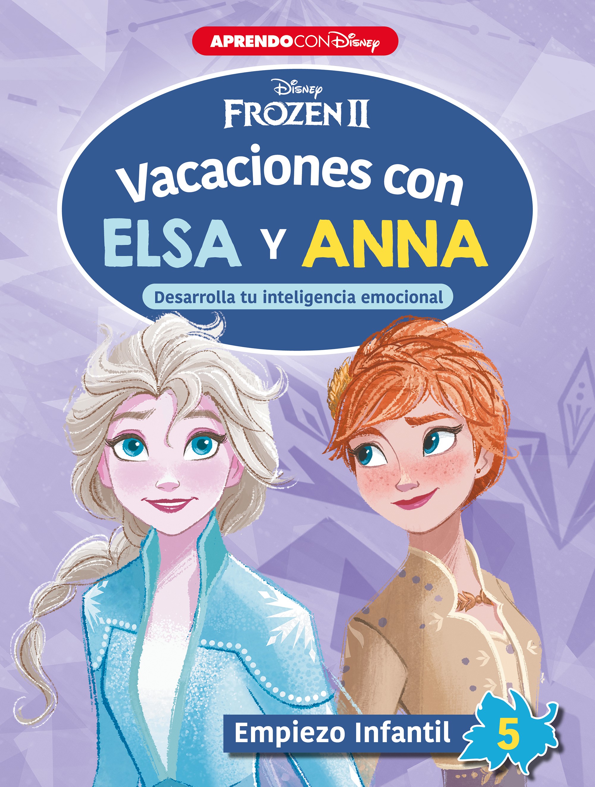 Frozen II. Vacaciones con Elsa y Anna. Empiezo infantil (5 años) (Disney. Cuaderno de vacaciones)