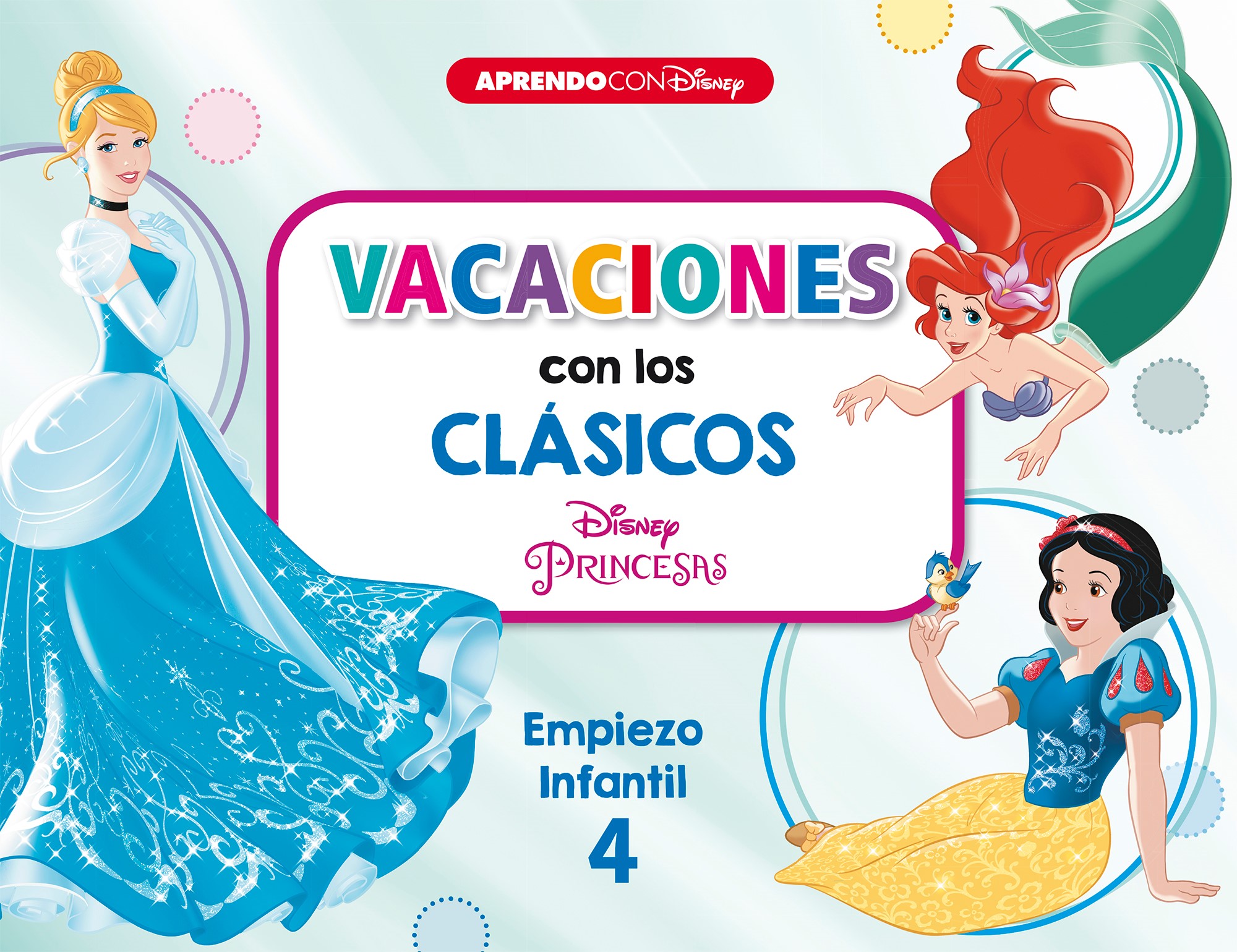 Vacaciones con los clásicos Disney. Empiezo infantil (4 años) (Disney. Cuaderno de vacaciones)