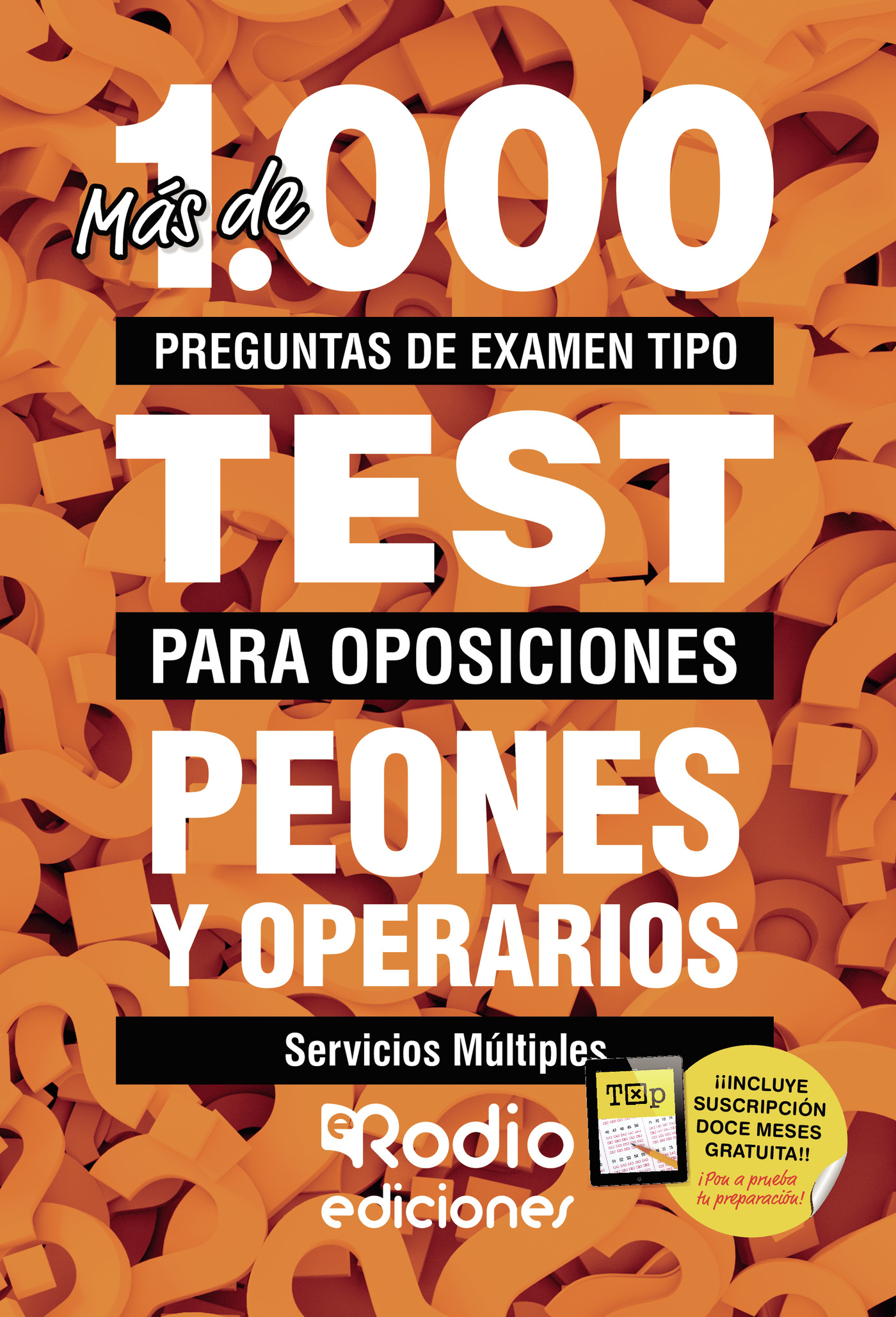 Peones y operarios. Servicios Múltiples. Más de 1.000 preguntas de examen tipo test para oposiciones