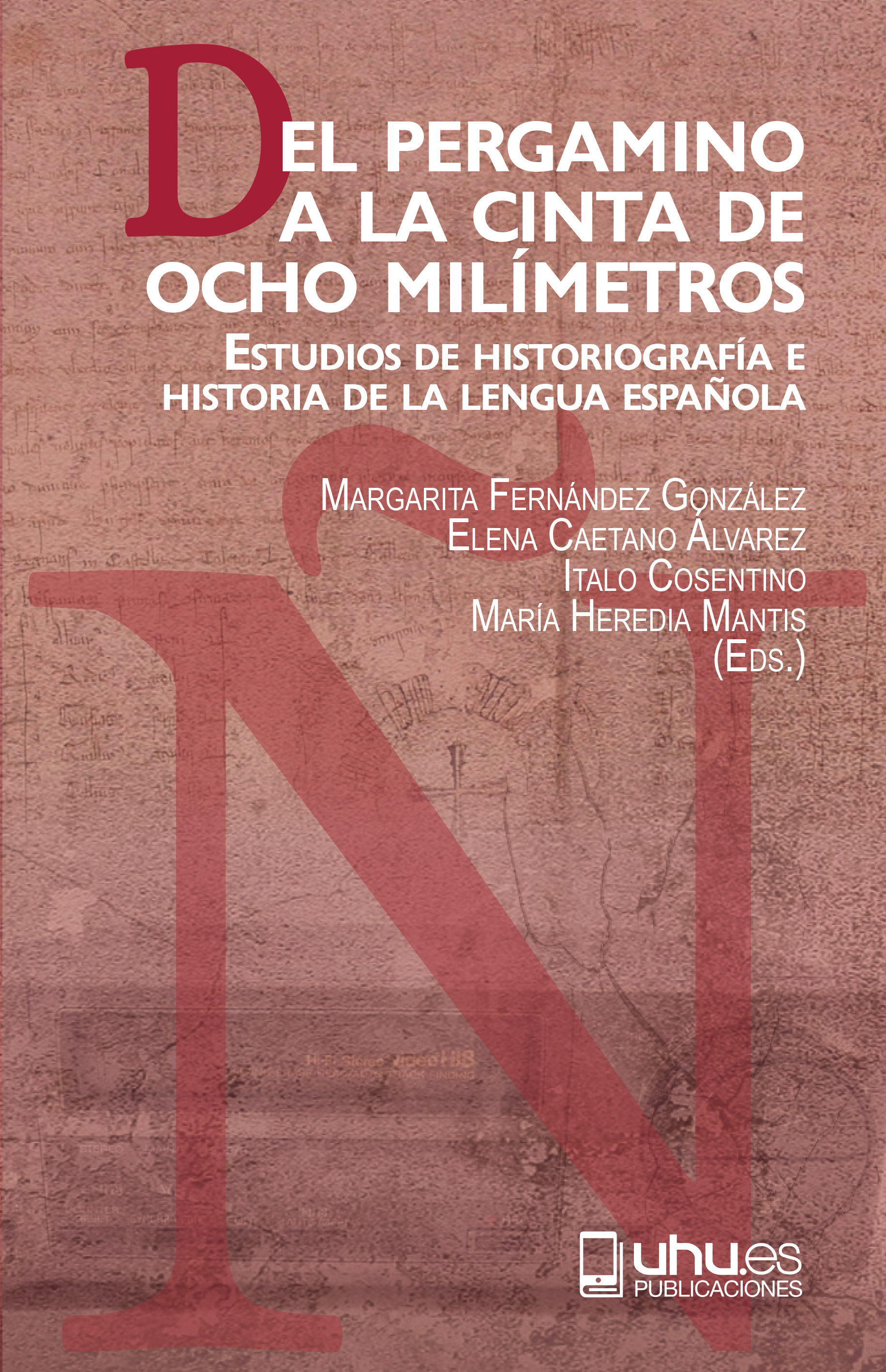 DEL PERGAMINO A LA CINTA DE OCHO MILÍMETROS