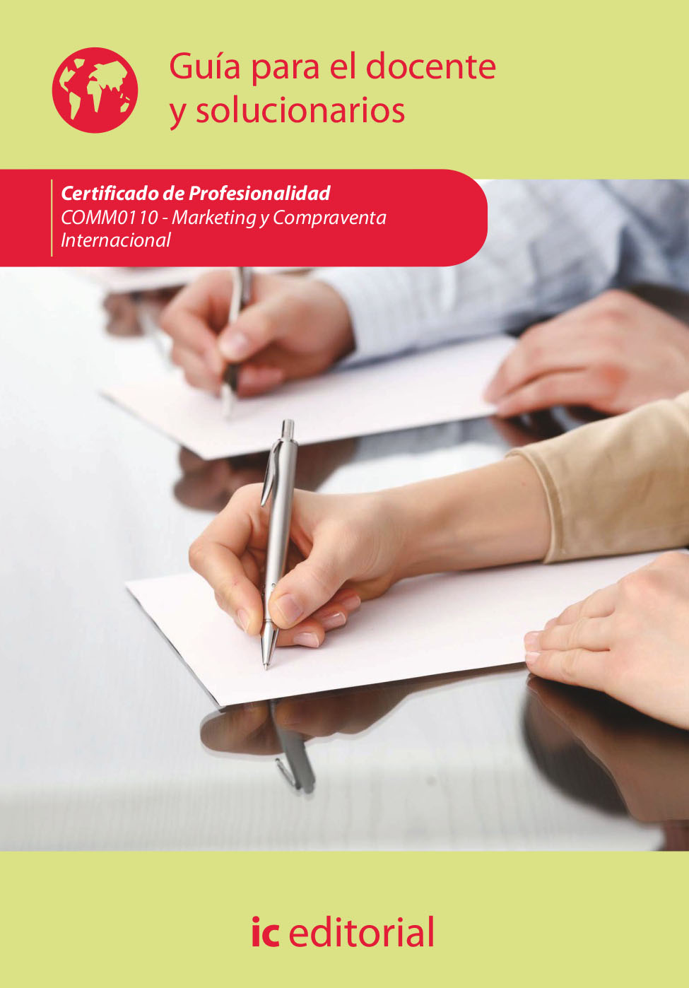 Marketing y compraventa internacional. COMM0110 - Guía para el docente y solucionarios
