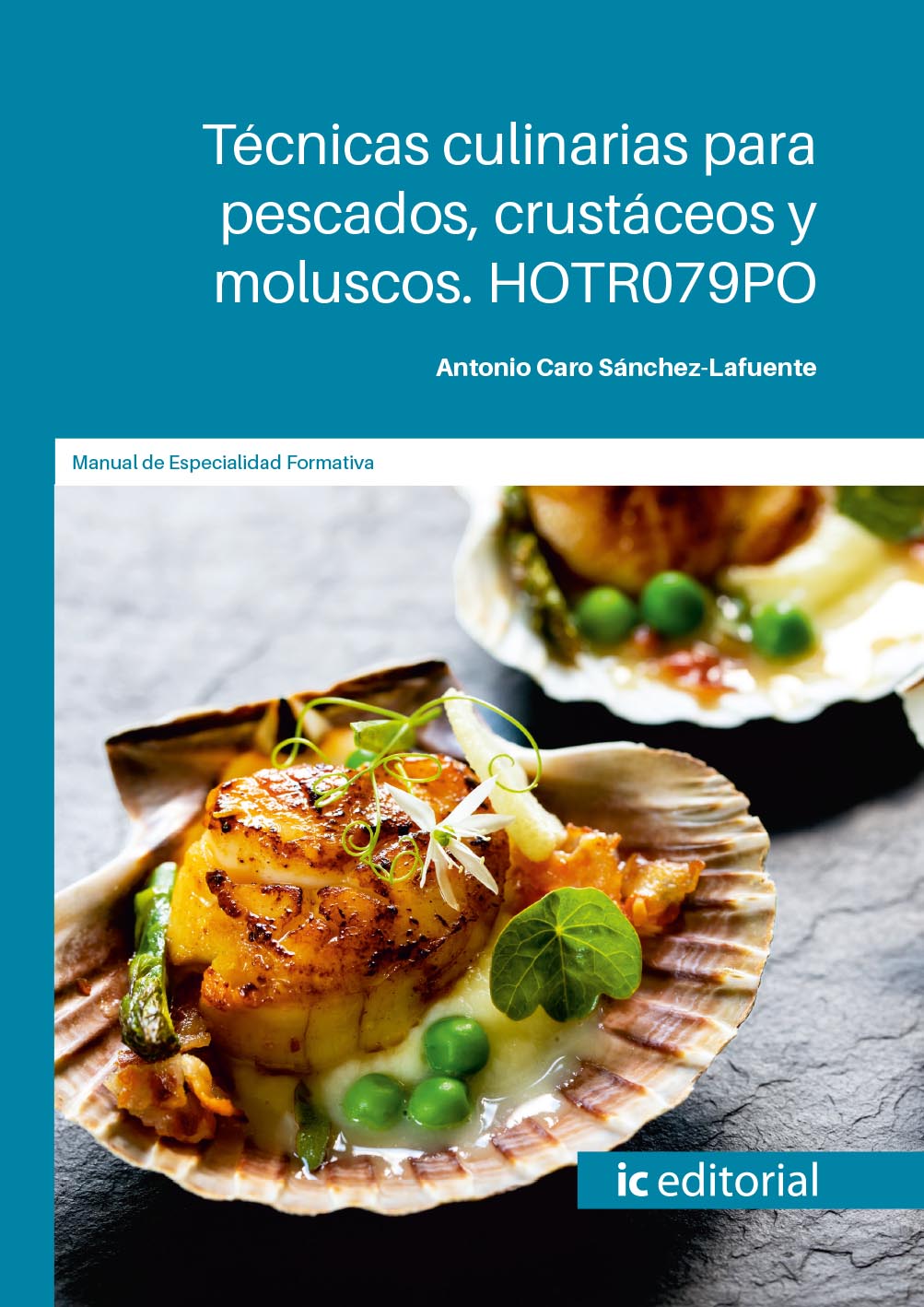 Técnicas culinarias para pescados, crustáceos y moluscos. HOTR079PO