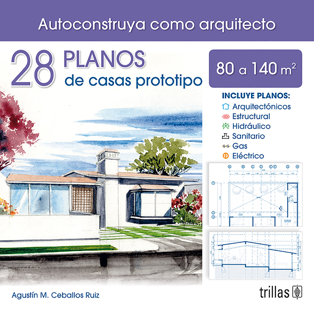 28 planos de casas prototipo: de 80 a 140 m2