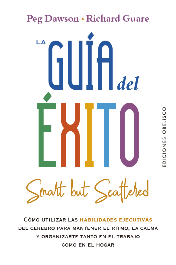 La guía del éxito (Smart but Scattered)