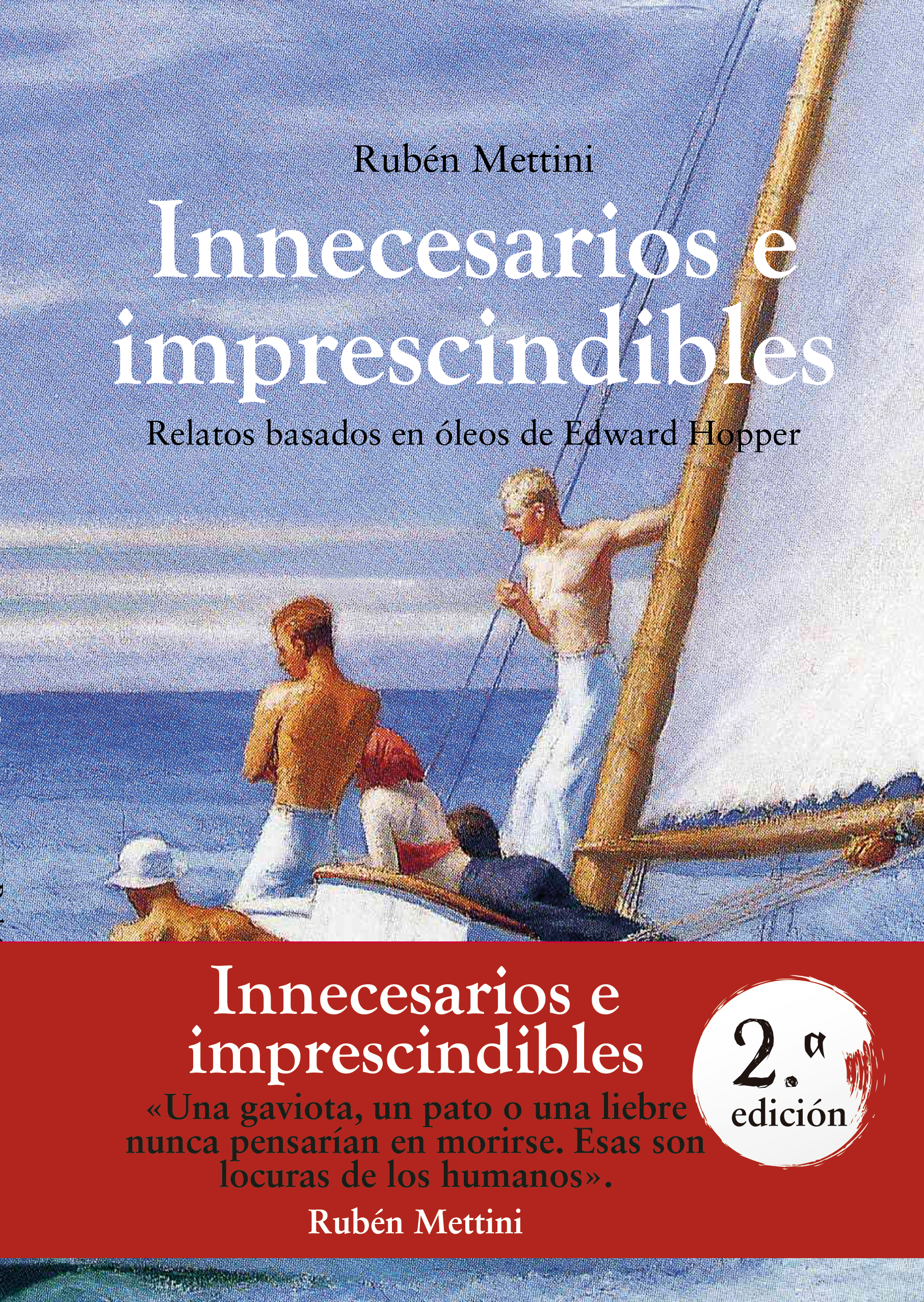 Innecesarios e imprescindibles