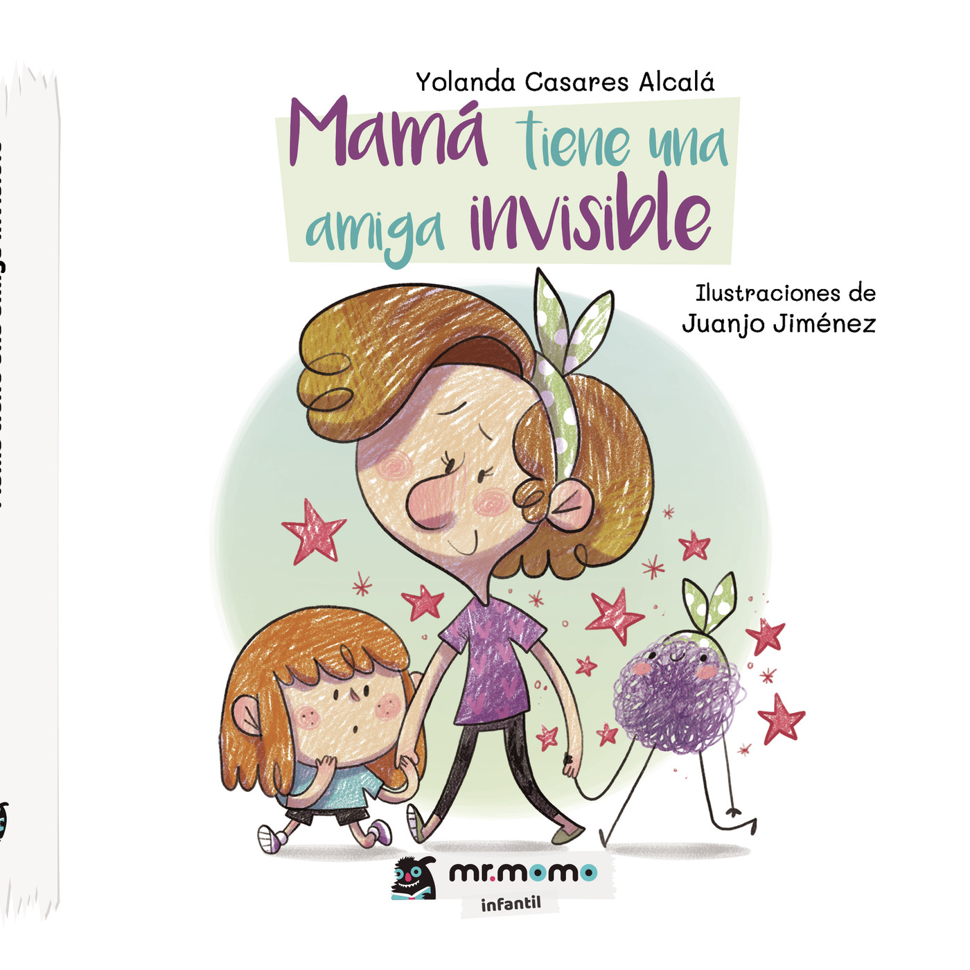 Mamá tiene una amiga invisible (Tapa dura)