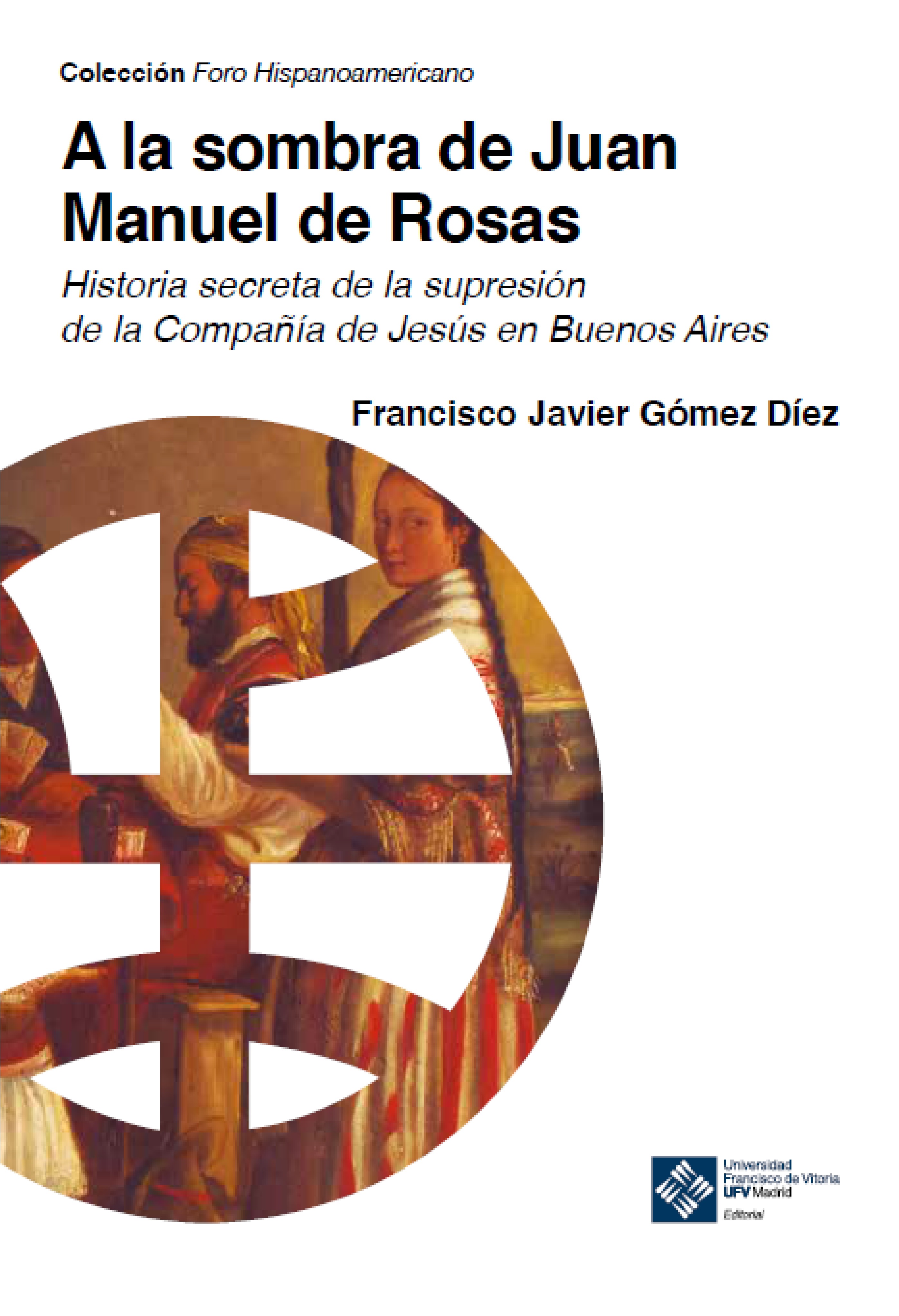 A la sombra de Juan Manual de Rosas