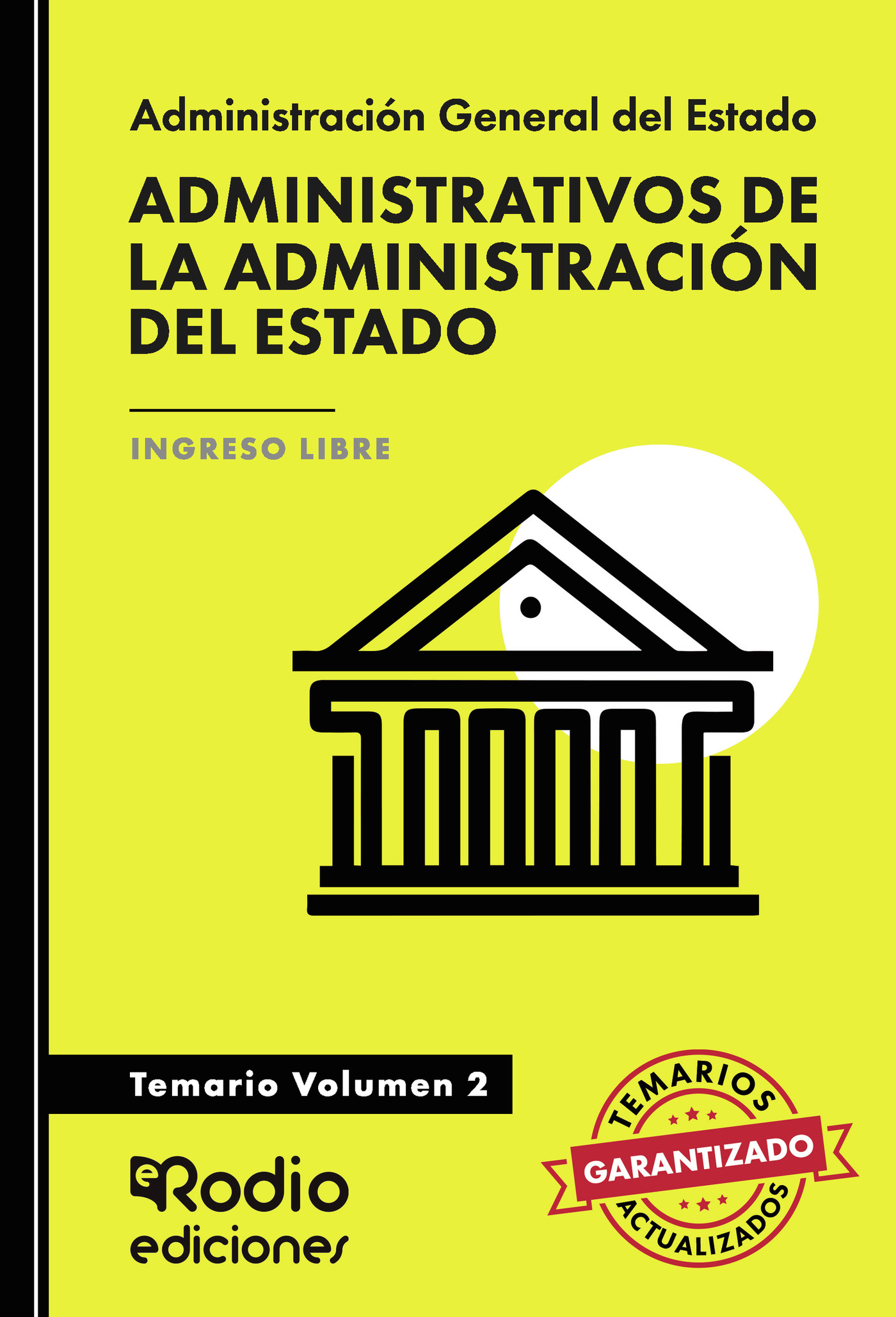 Administrativos de la Administración del Estado. Temario Volumen 2