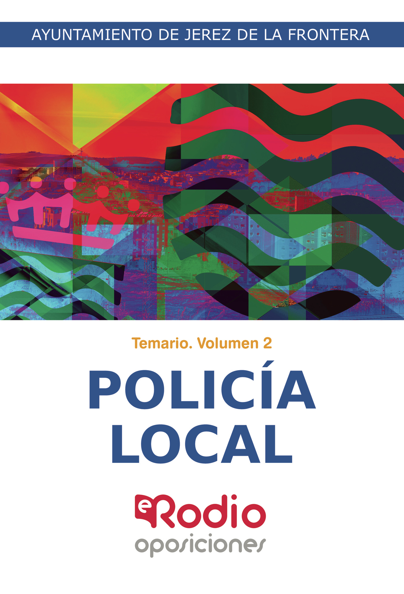 Policía  Local. Temario. Volumen 2