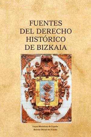 Fuentes del Derecho Histórico de Bizkaia