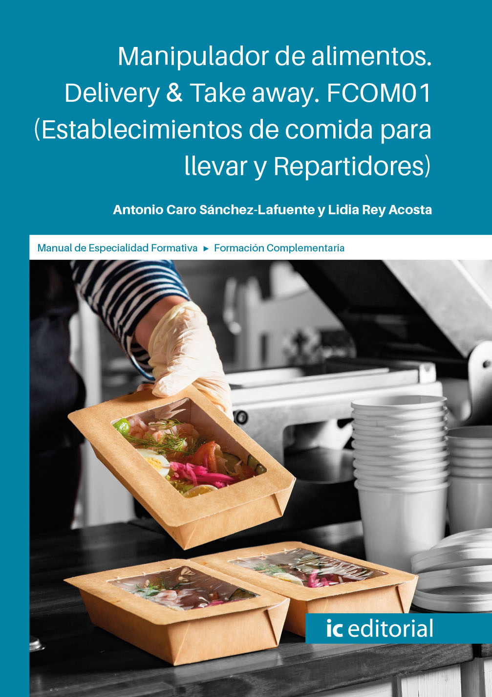 Manipulador de alimentos. Delivery & Take away. FCOM01 (Establecimientos de comida para llevar y Repartidores)