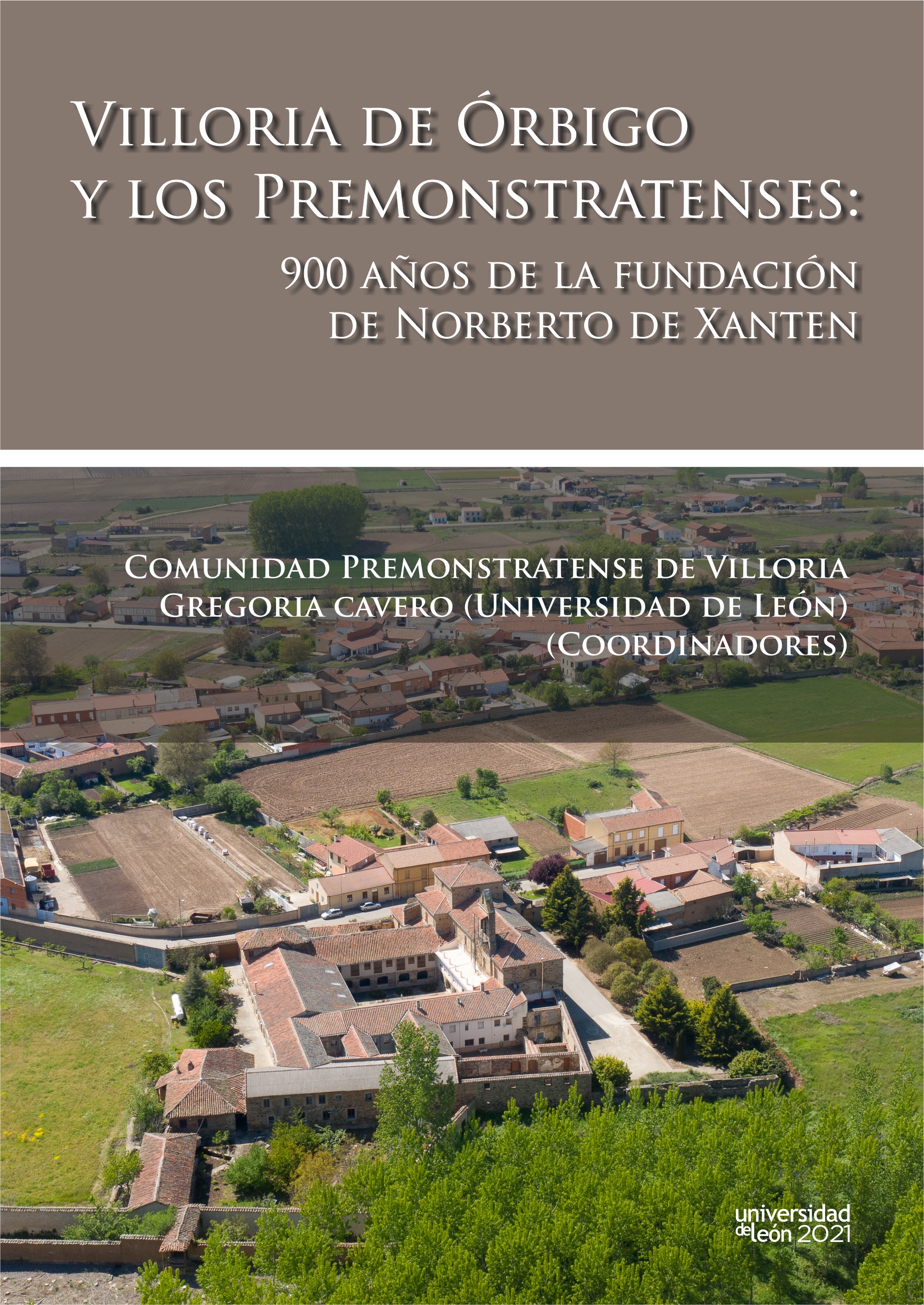 Villoria de Órbigo y los premonstratenses: 900 años de la Fundación de Norberto de Xanten