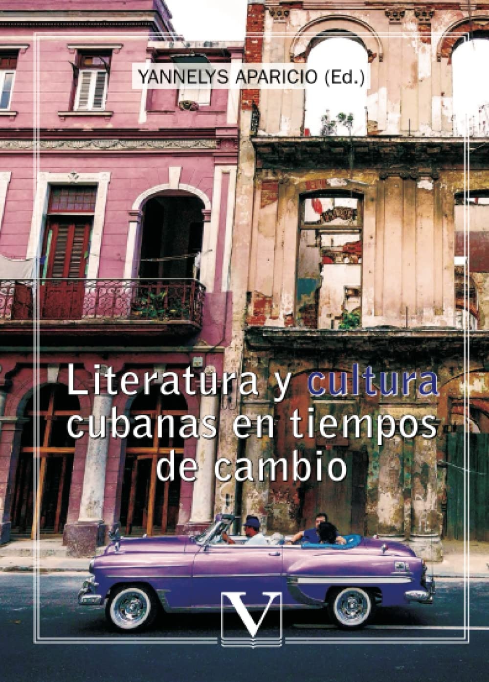 Literatura y cultura cubanas en tiempos de cambio