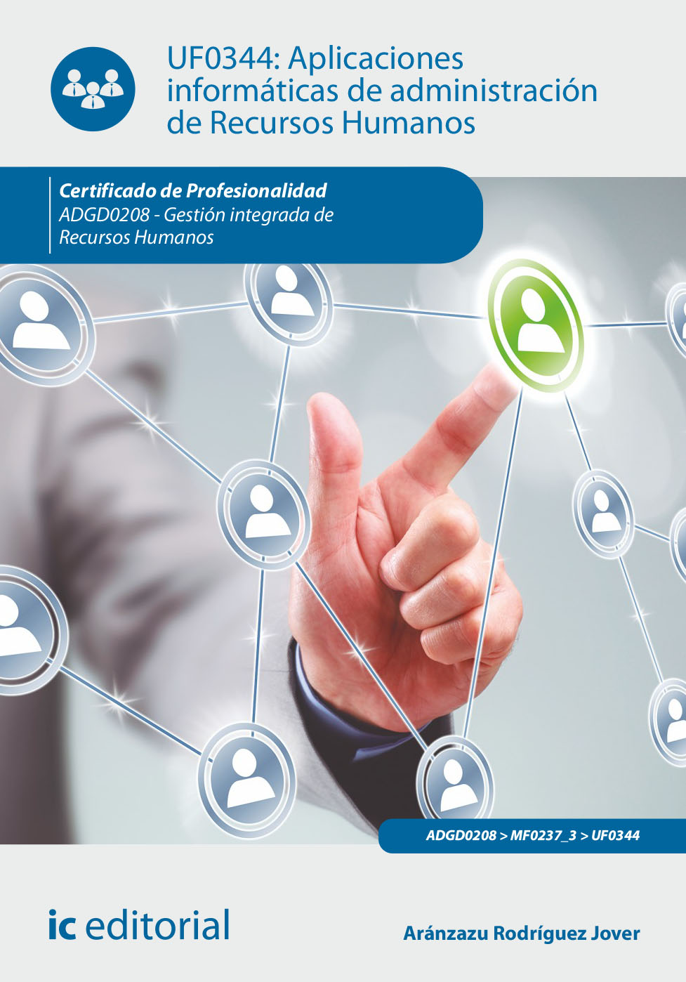 Aplicaciones informáticas de administración de recursos humanos. ADGD0208 - Gestión integrada de recursos humanos