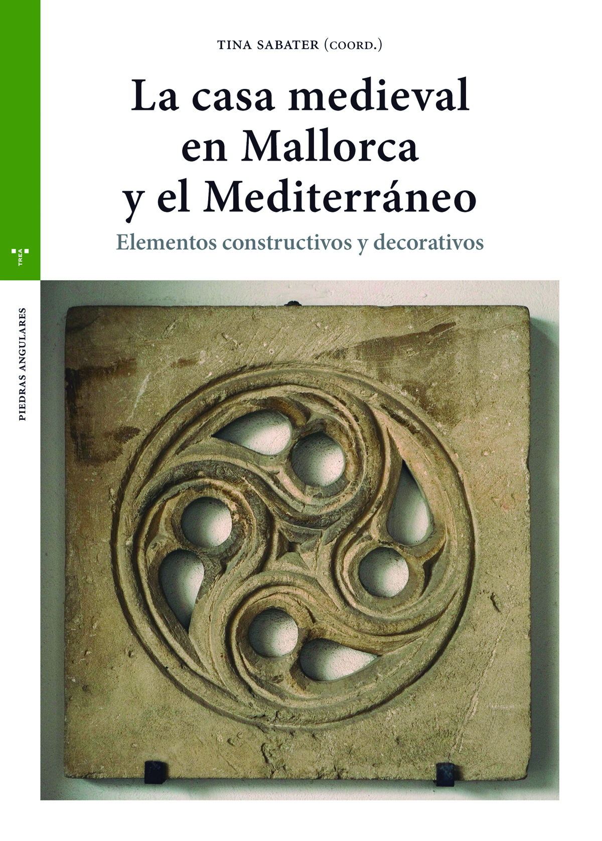 La casa medieval en Mallorca y el Medierráneo