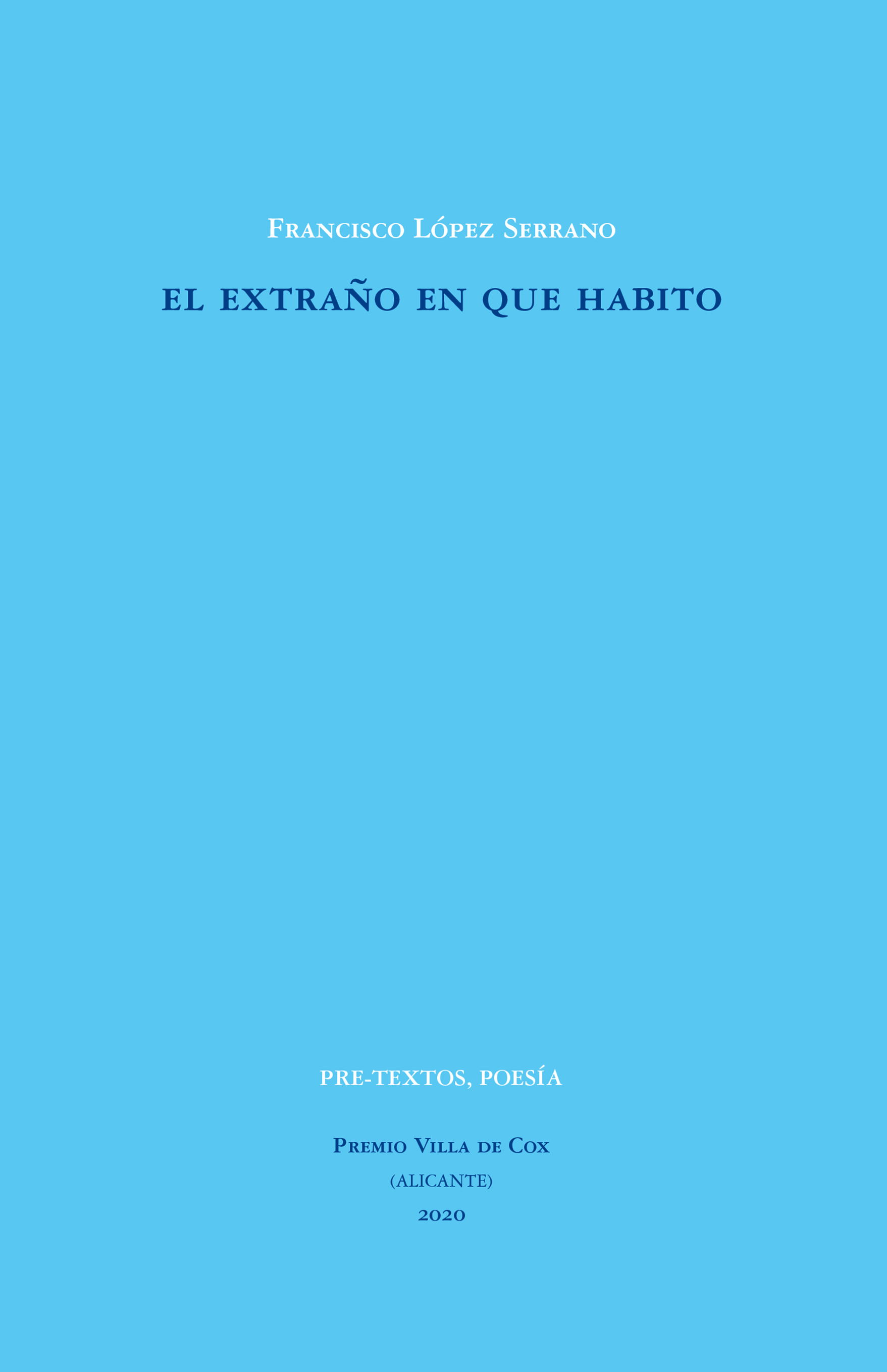 El extraño en que habito