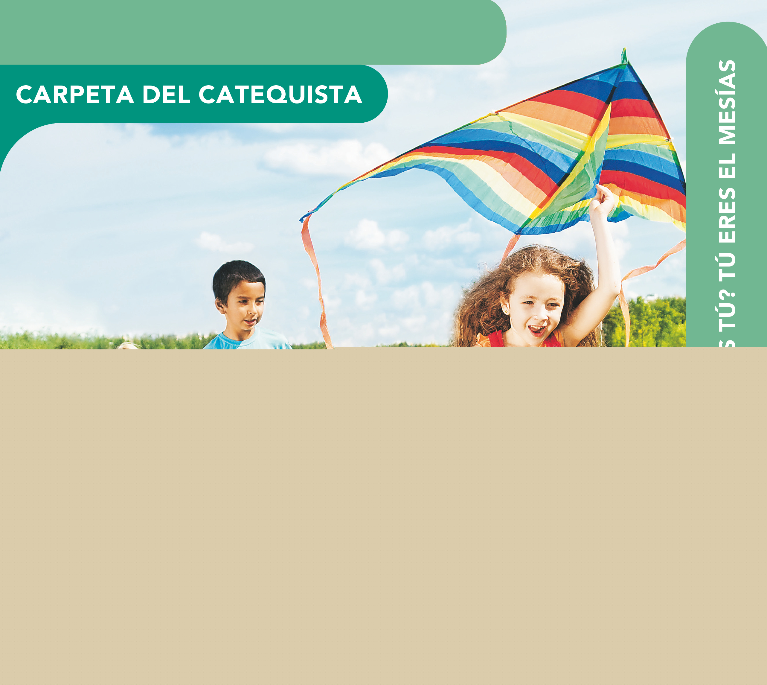 Jesús, ¿quién eres tú? Tú eres el Mesías, Ciclo C. Carpeta del catequista