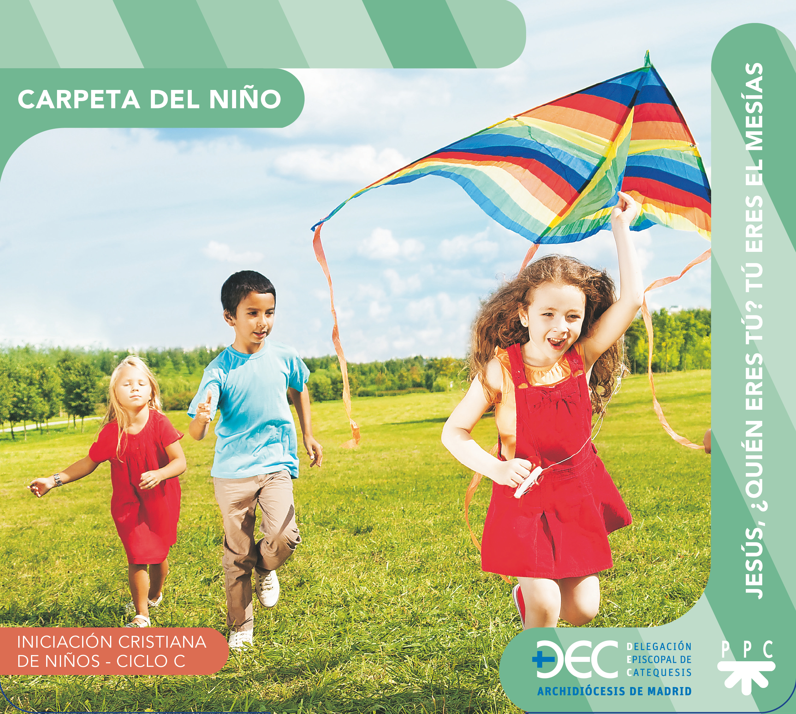 Jesús, ¿quién eres tú? Tú eres el Mesías. Ciclo C. Carpeta del niño