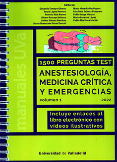 1500  PREGUNTAS TEST. ANESTESIOLOGÍA, MEDICINA CRÍTICA Y EMERGENCIAS. VOL. I. EDICION 2022