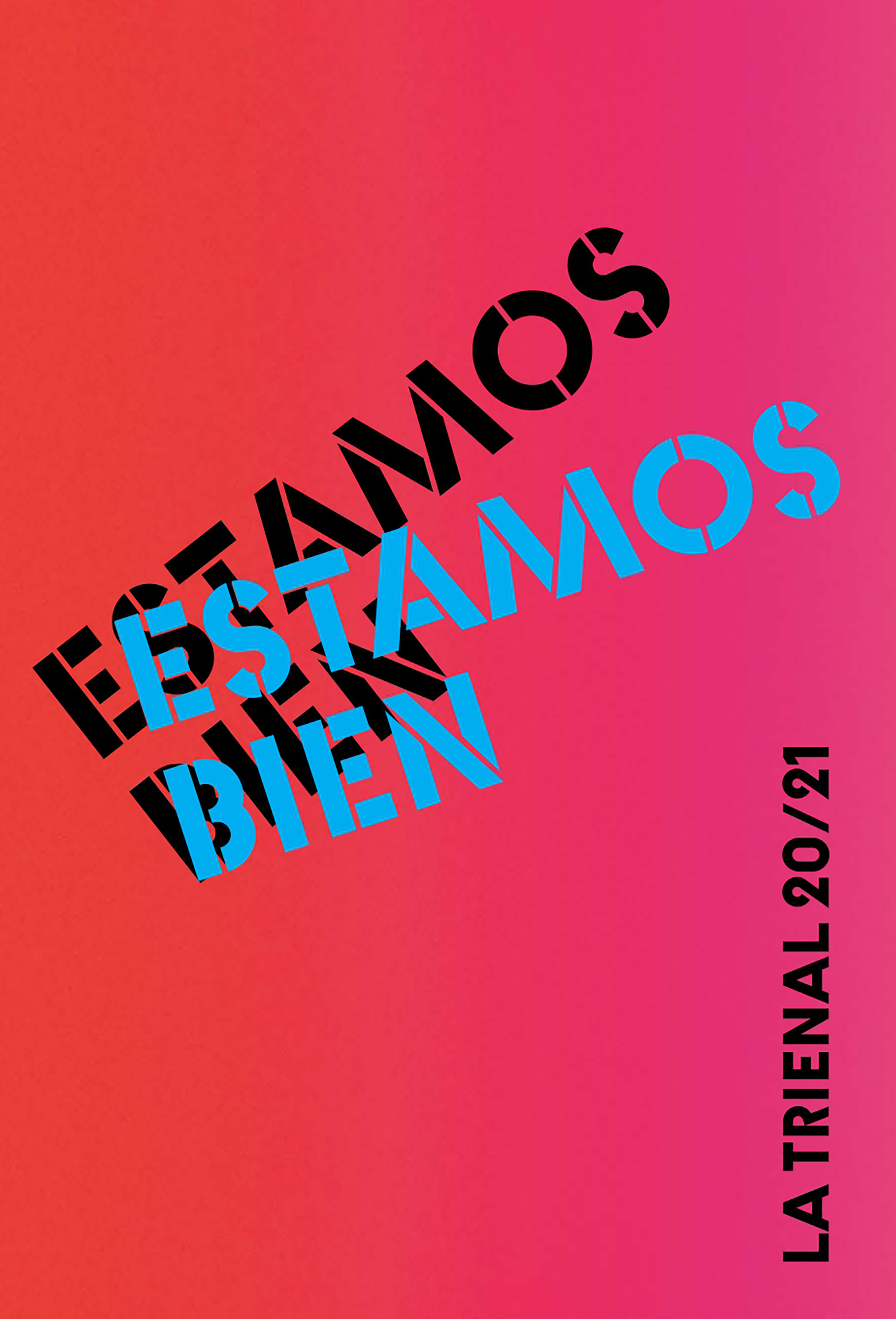 Estamos bien -La Trienal 20/21