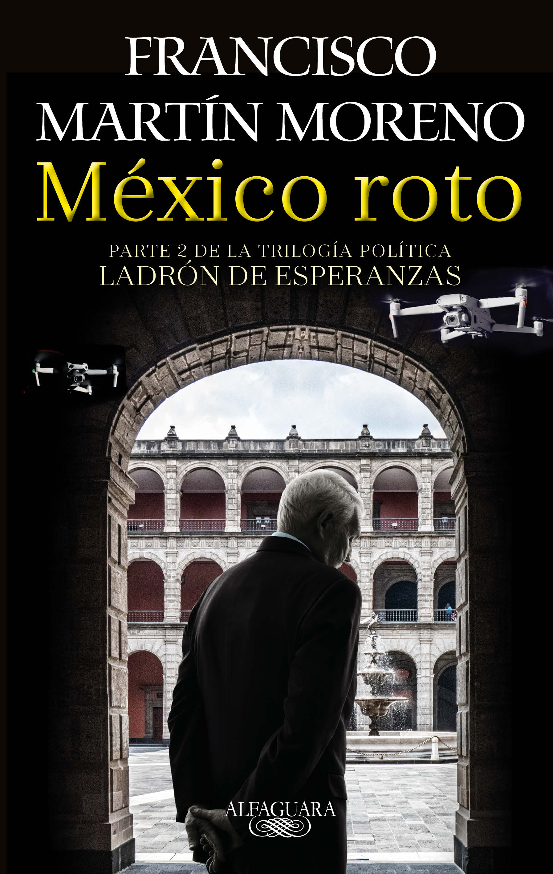 México roto ( Ladrón de esperanzas 2 )