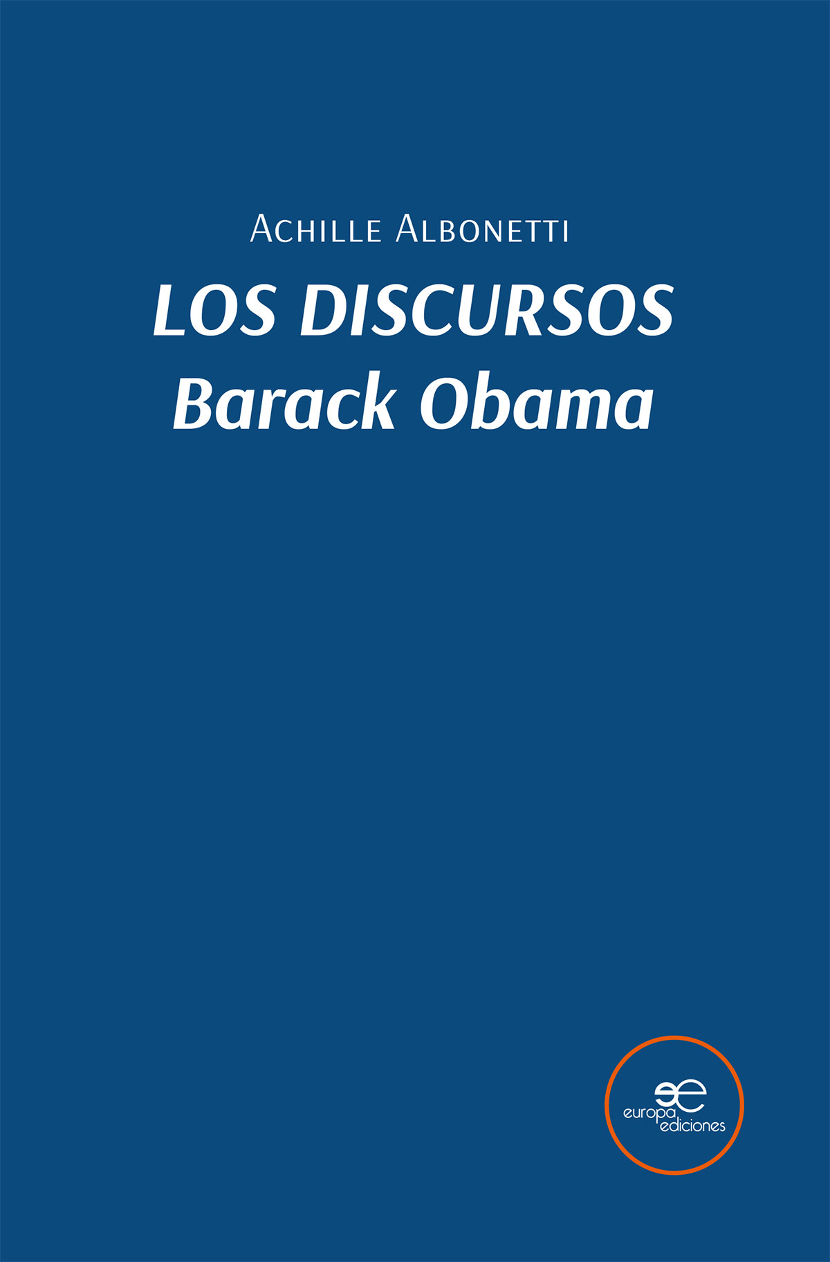 LOS DISCURSOS. BARACK OBAMA