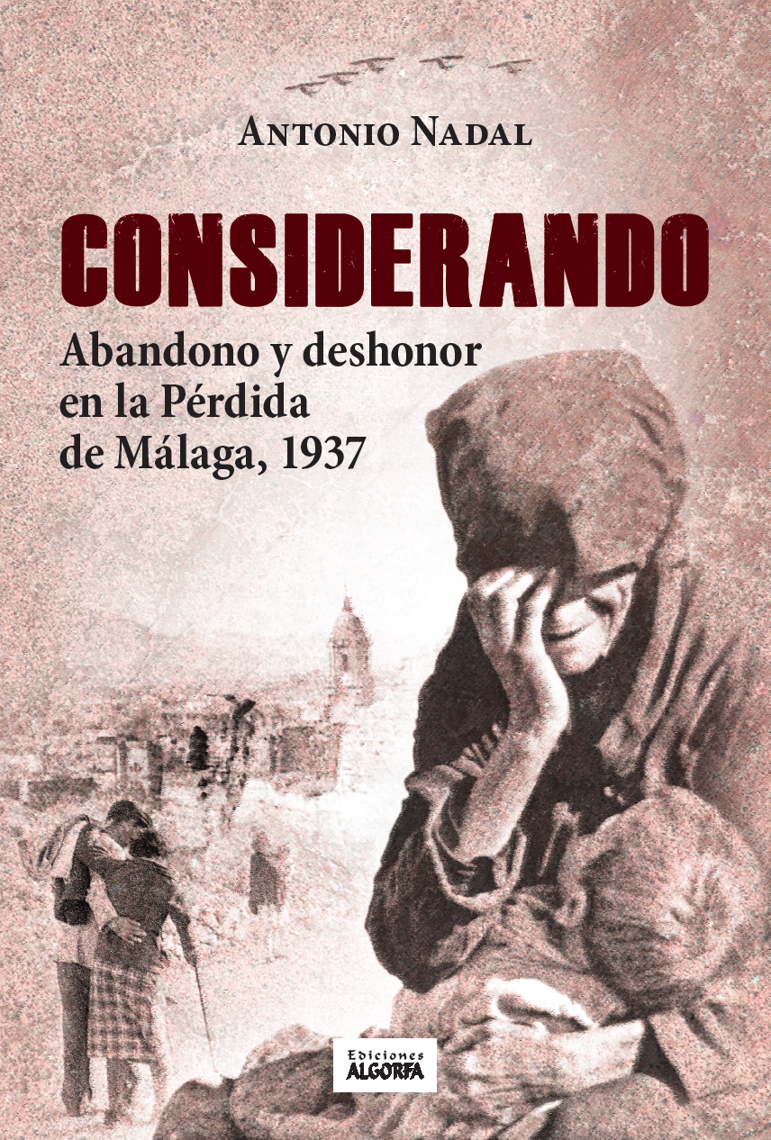Considerando abandono y deshonor en la pérdida de Málaga, 1937