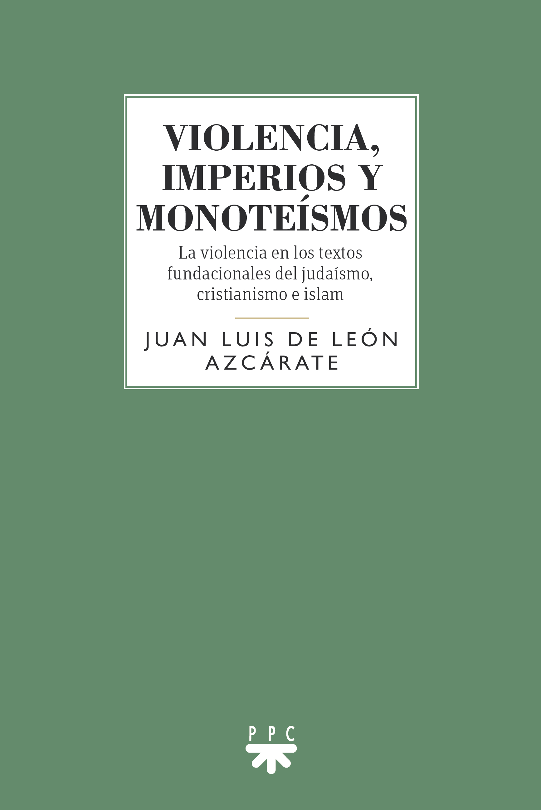 Violencia, imperios y monoteísmo