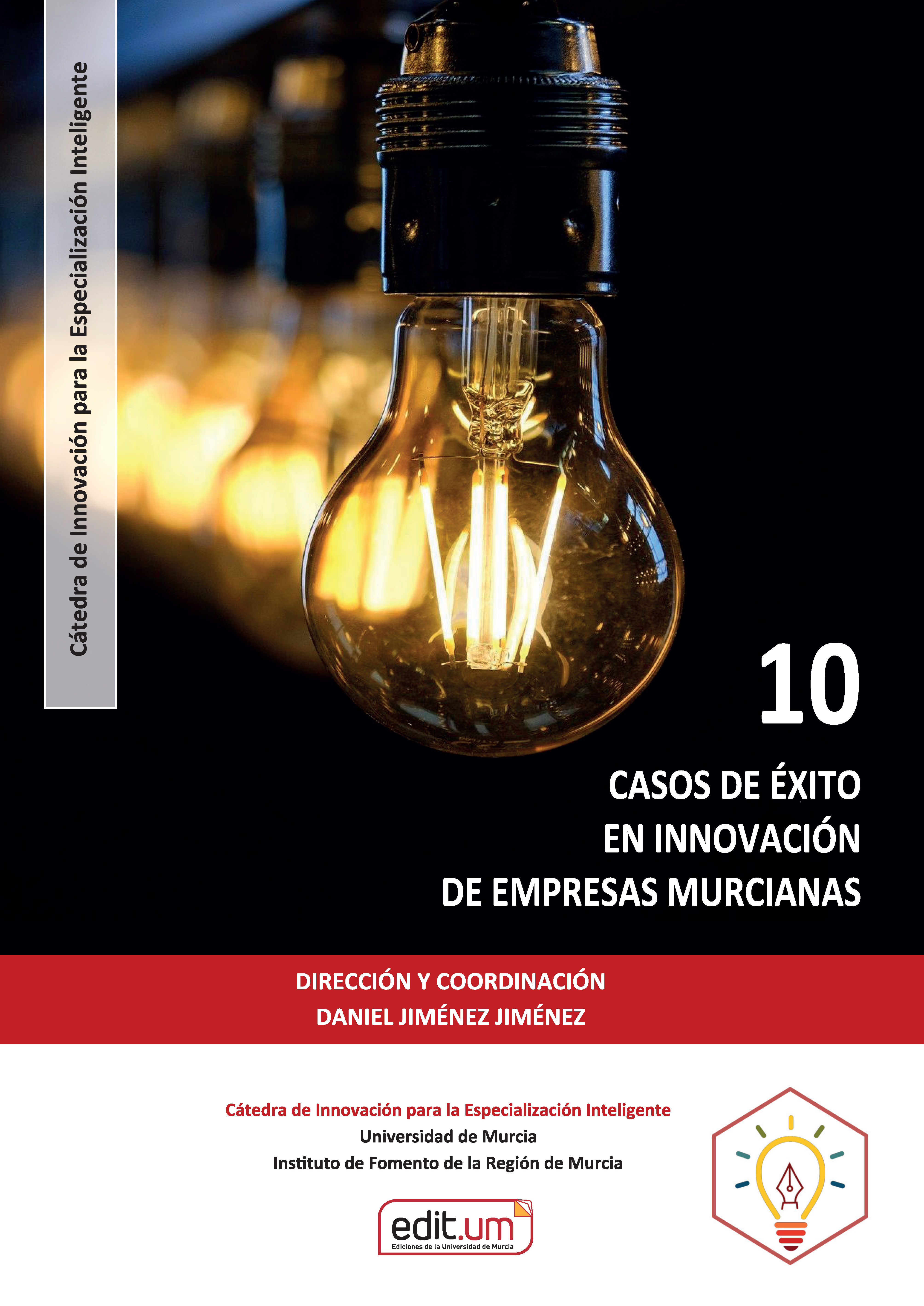 10 Casos de Éxito en Innovación de Empresas Murcianas