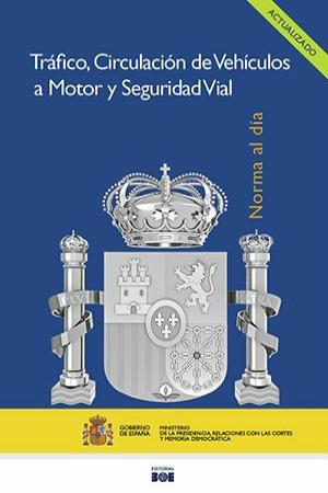Tráfico, Circulación de Vehículos a Motor y Seguridad Vial