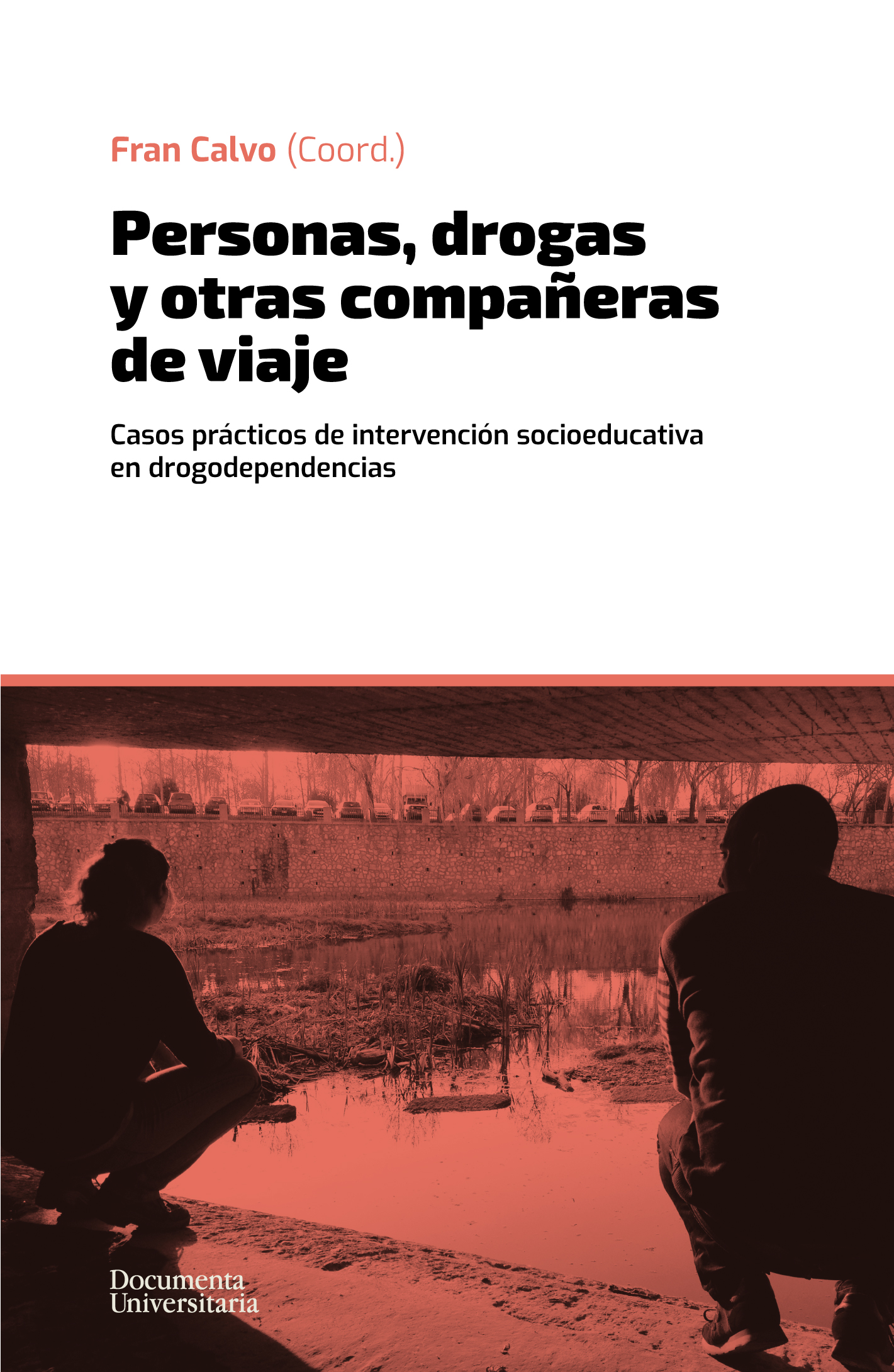 Personas, drogas y otras compañeras de viaje