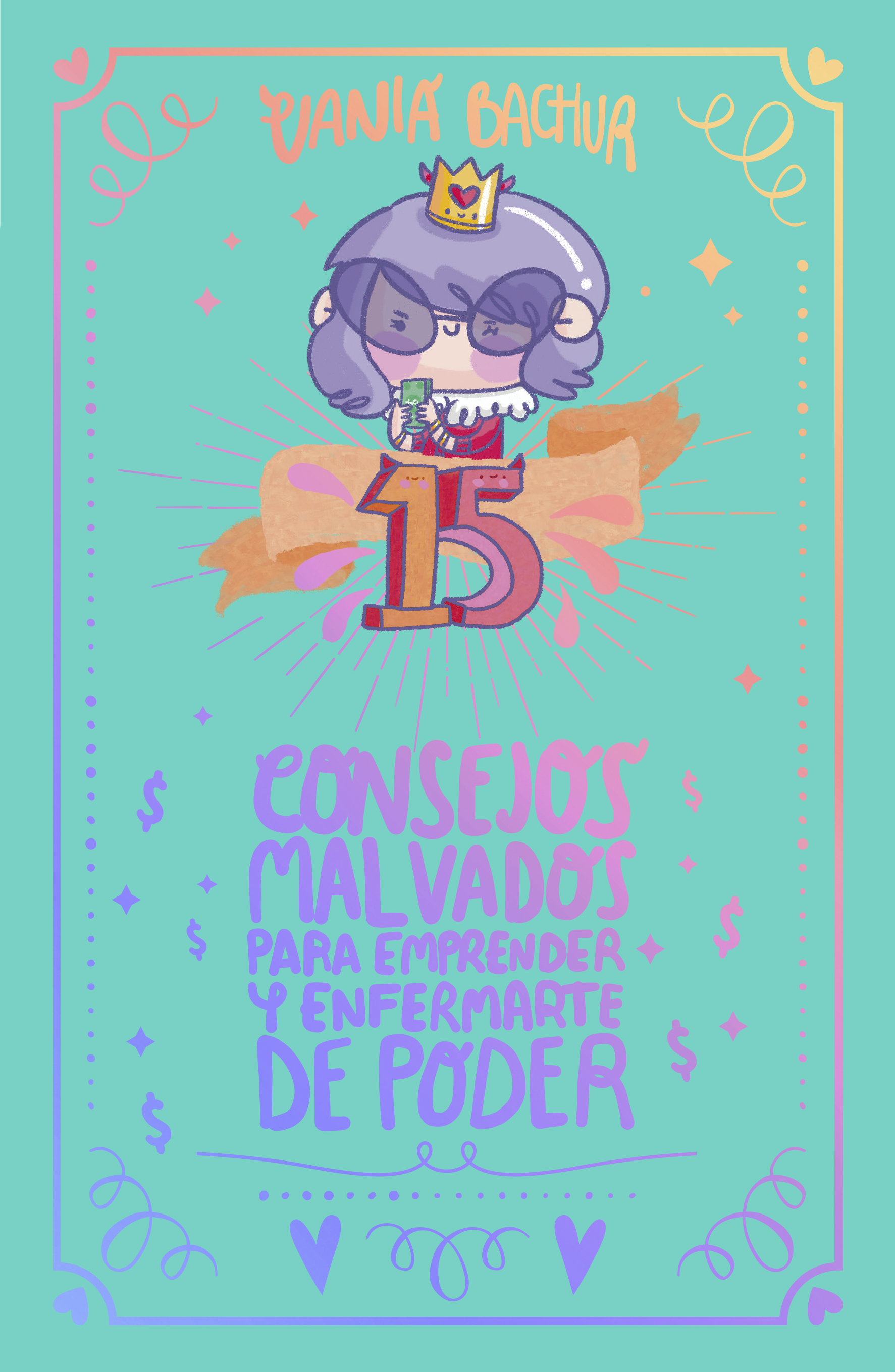 15 consejos malvados para emprender y enfermarte de poder