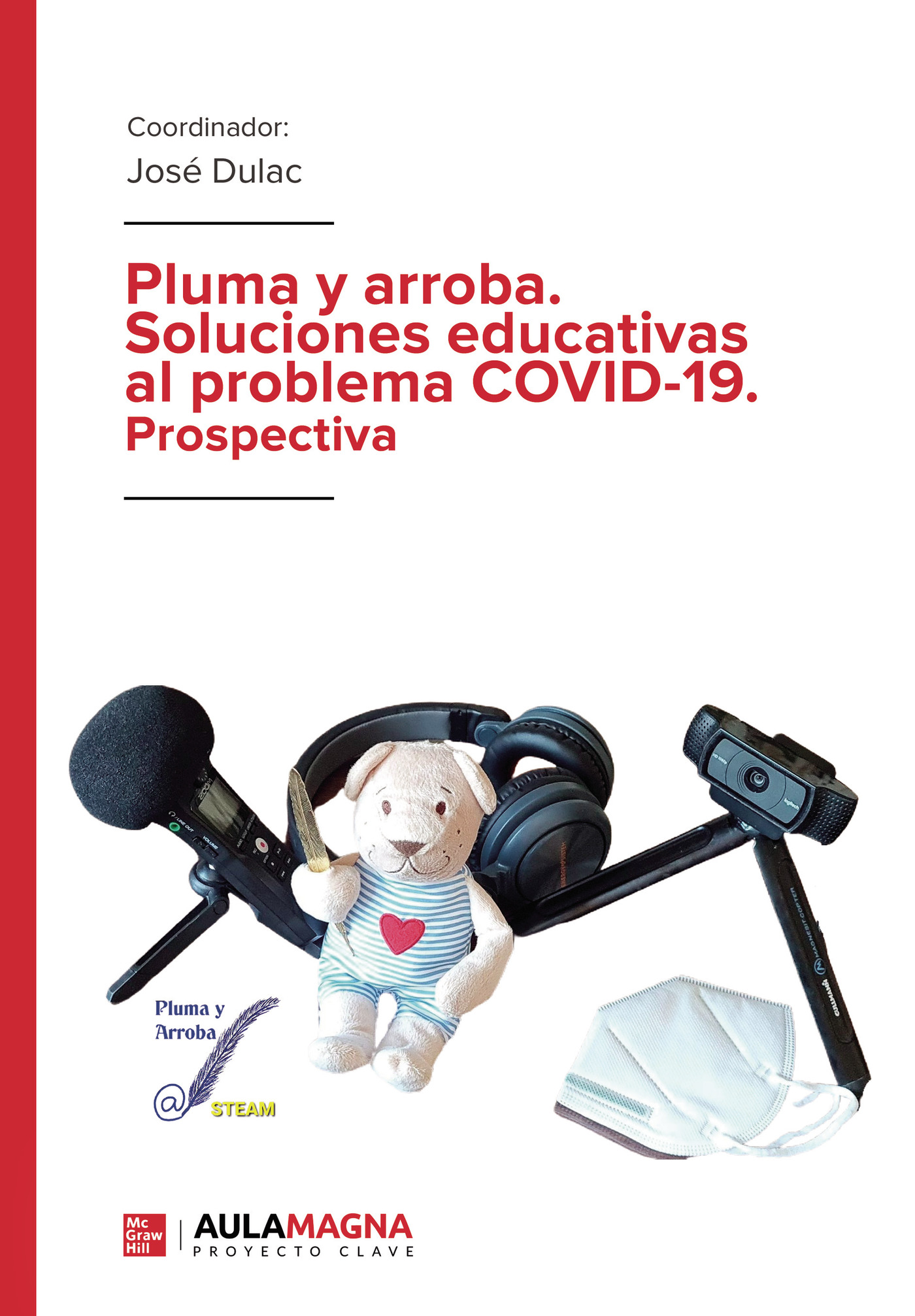 Pluma y arroba. Soluciones educativas al problema COVID 19. Prospectiva