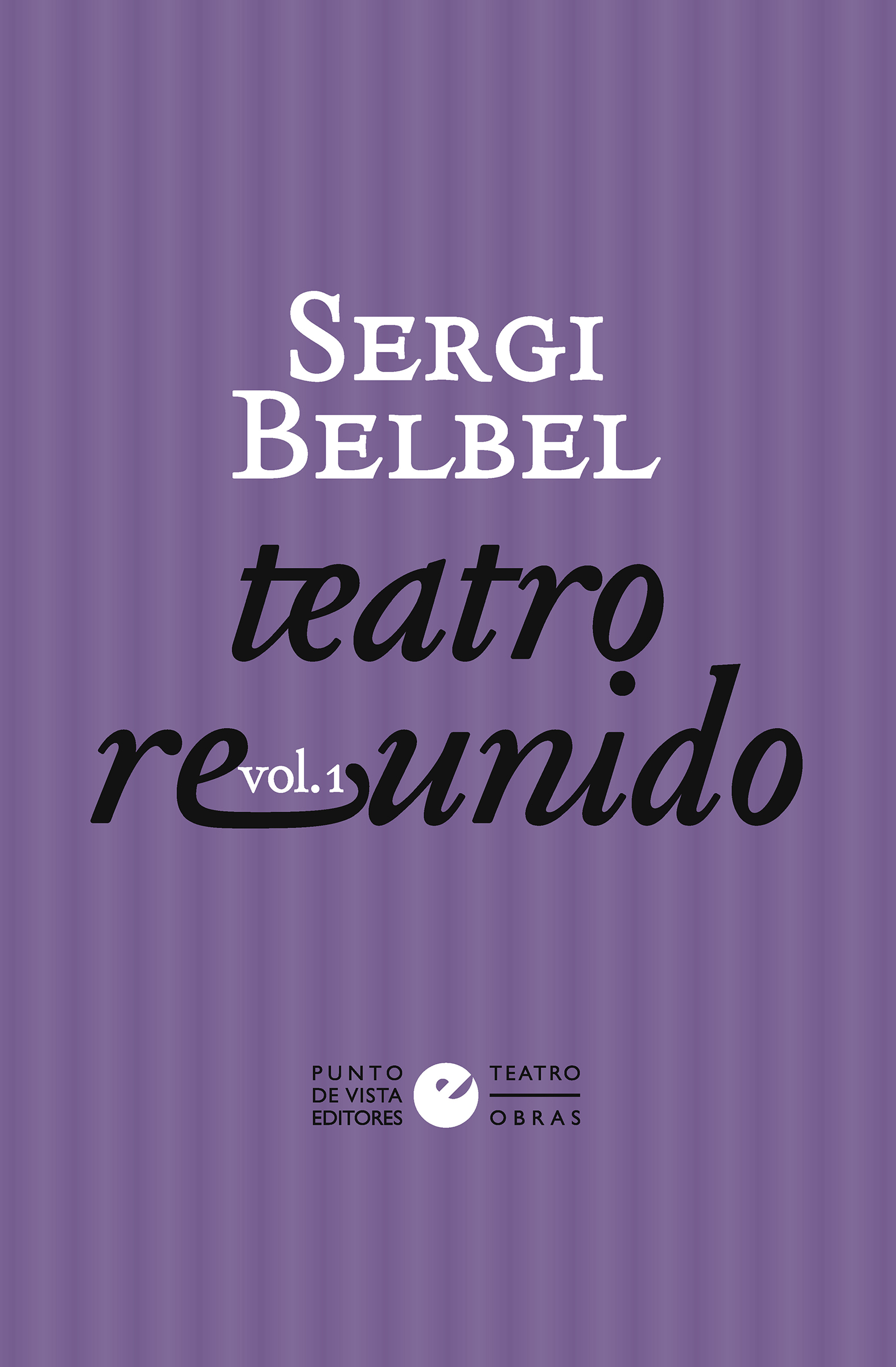 Teatro reunido de Sergi Belbel vol. 1