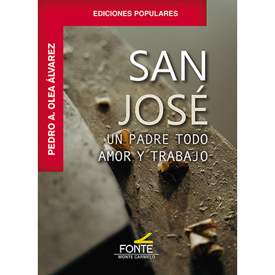 San José un padre todo amor y trabajo
