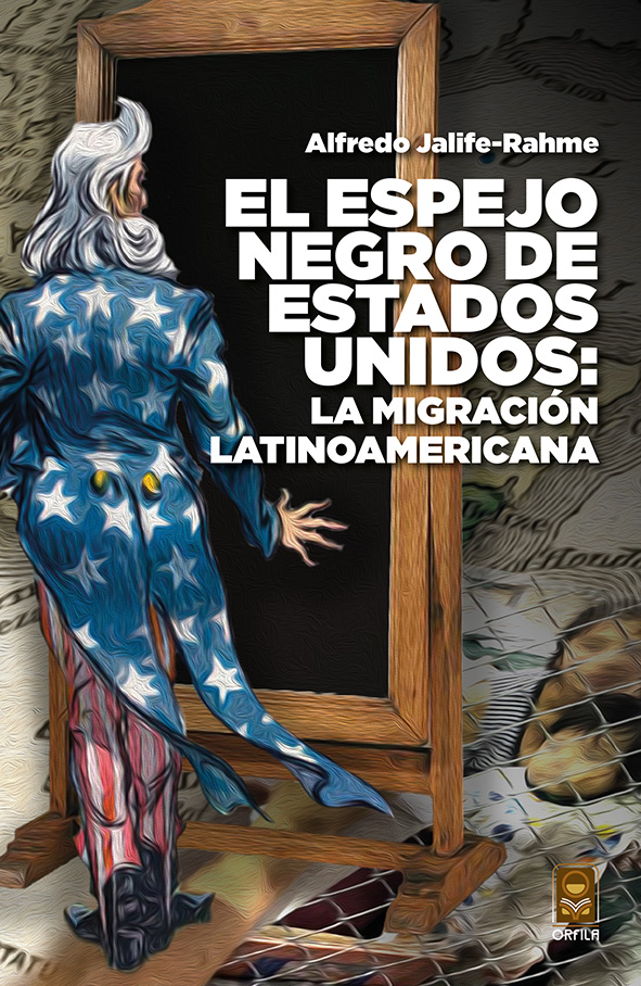 El espejo negro de Estados Unidos: la migración latinoamericana