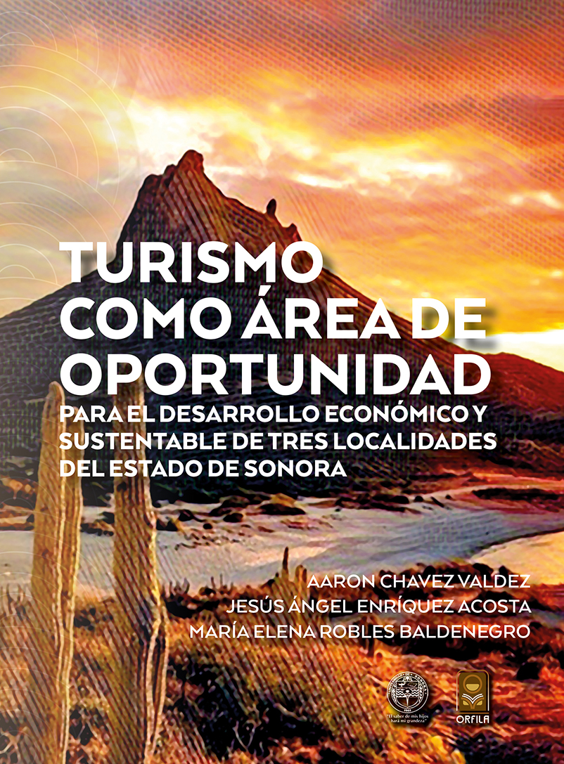 Turismo como área de oportunidad para el desarrollo económico y sustentable de tres comunidades del estado de Sonora