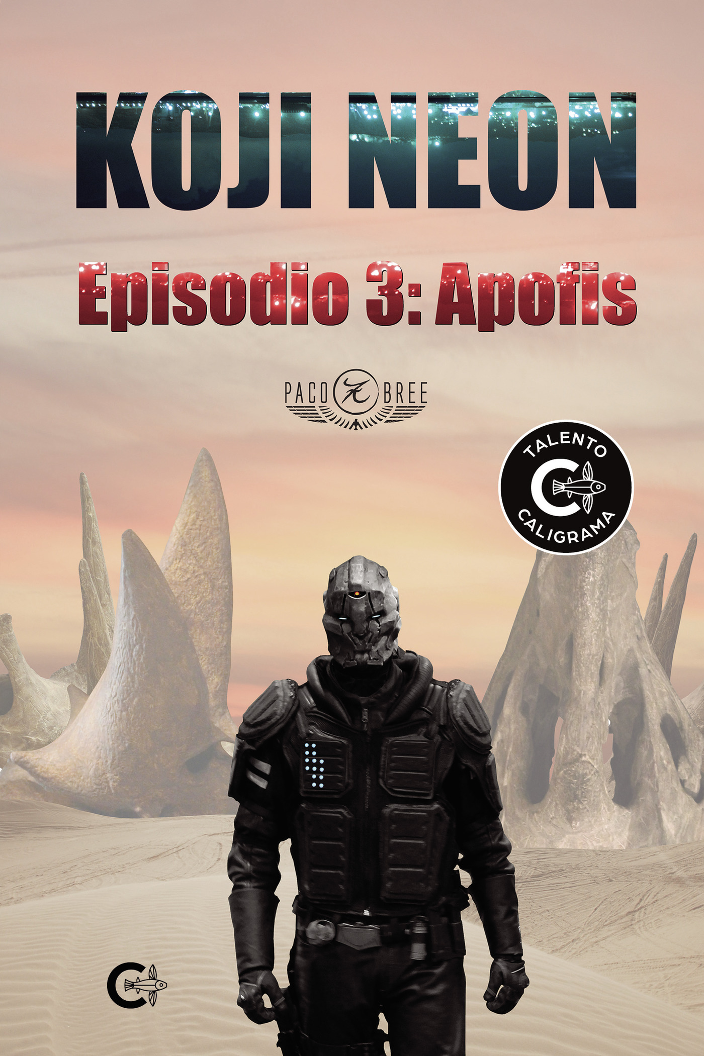 Koji Neon. Episodio 3: Apofis