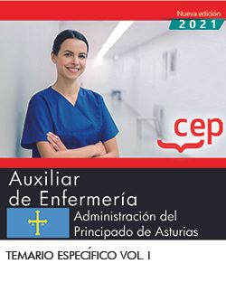 Auxiliar de Enfermería. Administración del Principado de Asturias. Temario Específico. Vol. II