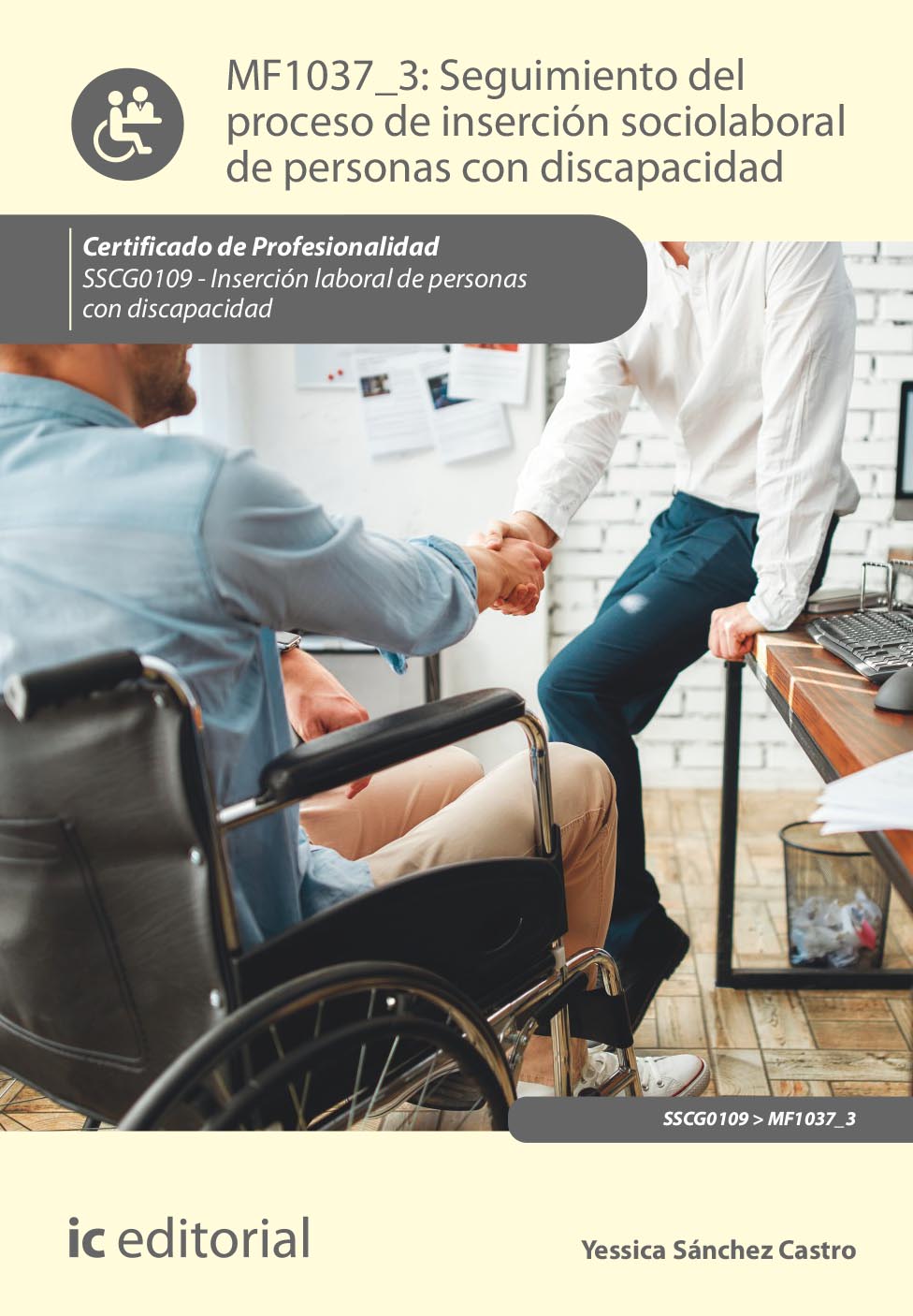 Seguimiento del proceso de inserción sociolaboral de personas con discapacidad. SSCG0109 - Inserción laboral de personas con discapacidad