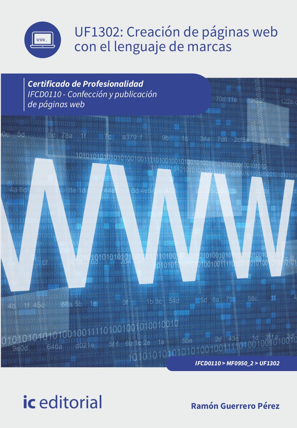 Creación de páginas web con el lenguaje de marcas. IFCD0110 - Confección y publicación de páginas web
