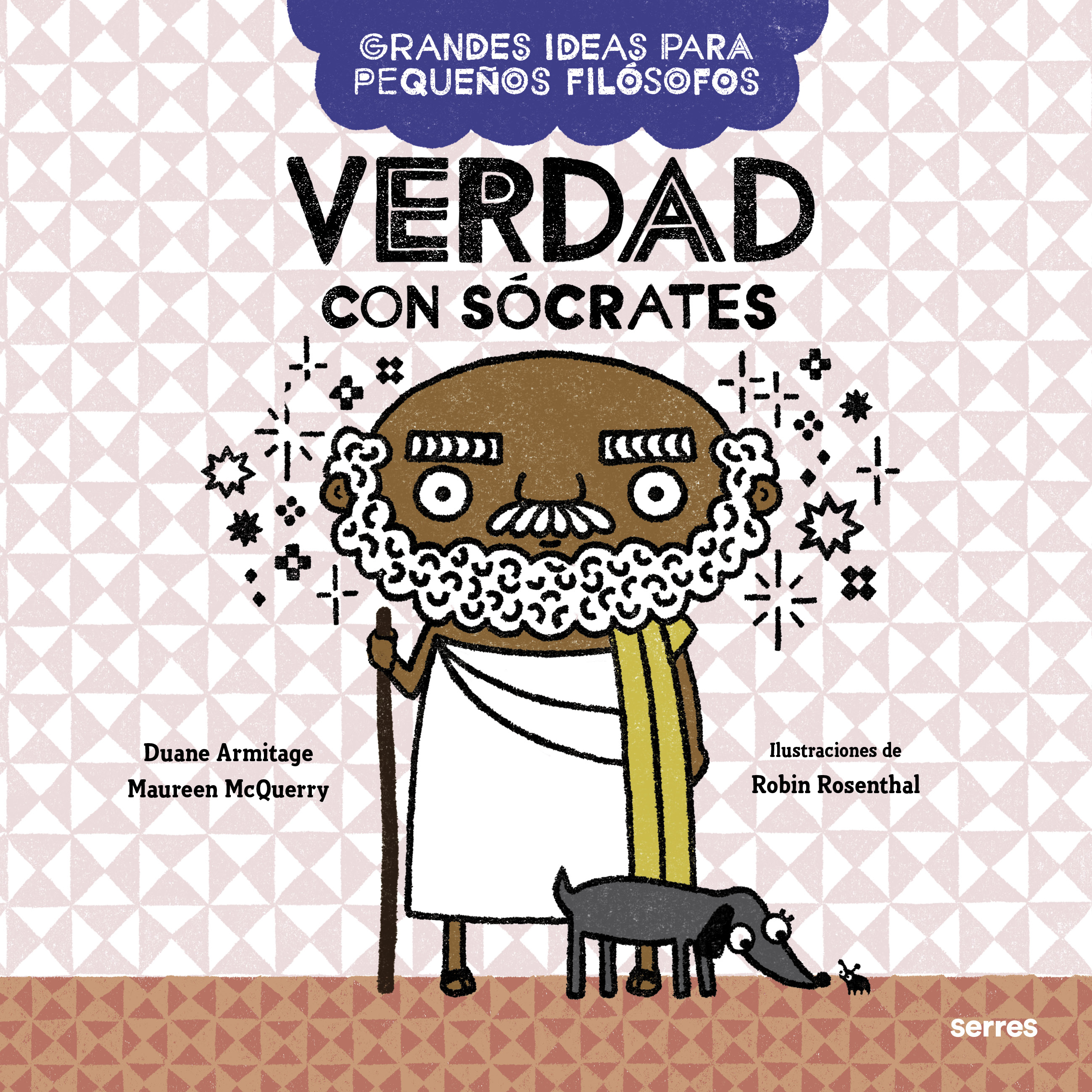 Verdad con Sócrates ( Grandes ideas para pequeños filósofos )