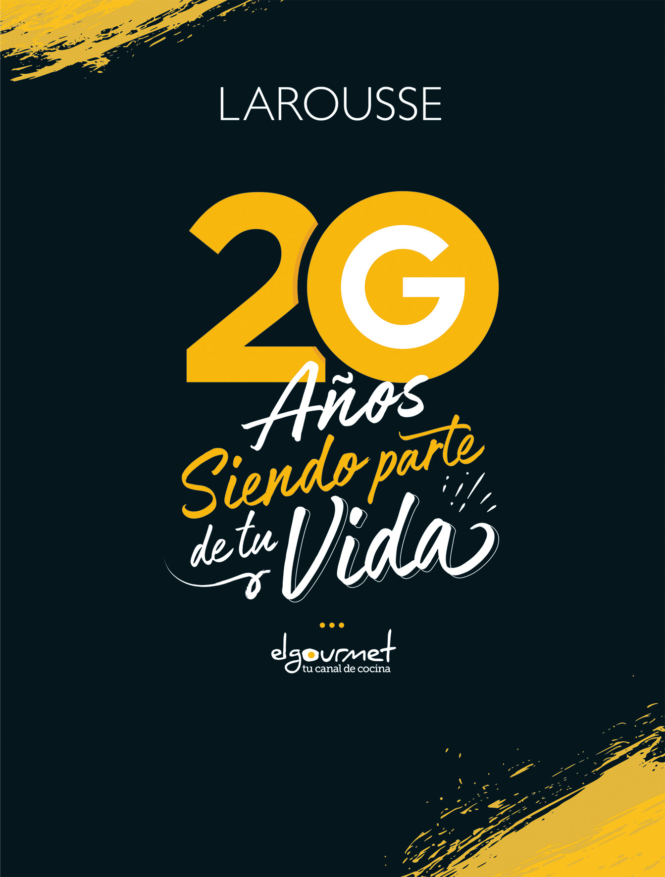 Larousse El Gourmet 20 años: siendo parte de tu vida