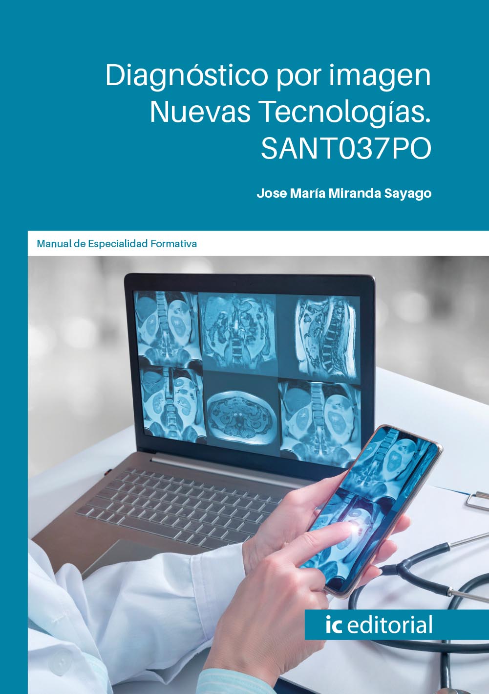 Diagnóstico por imagen Nuevas tecnologías. SANT037PO
