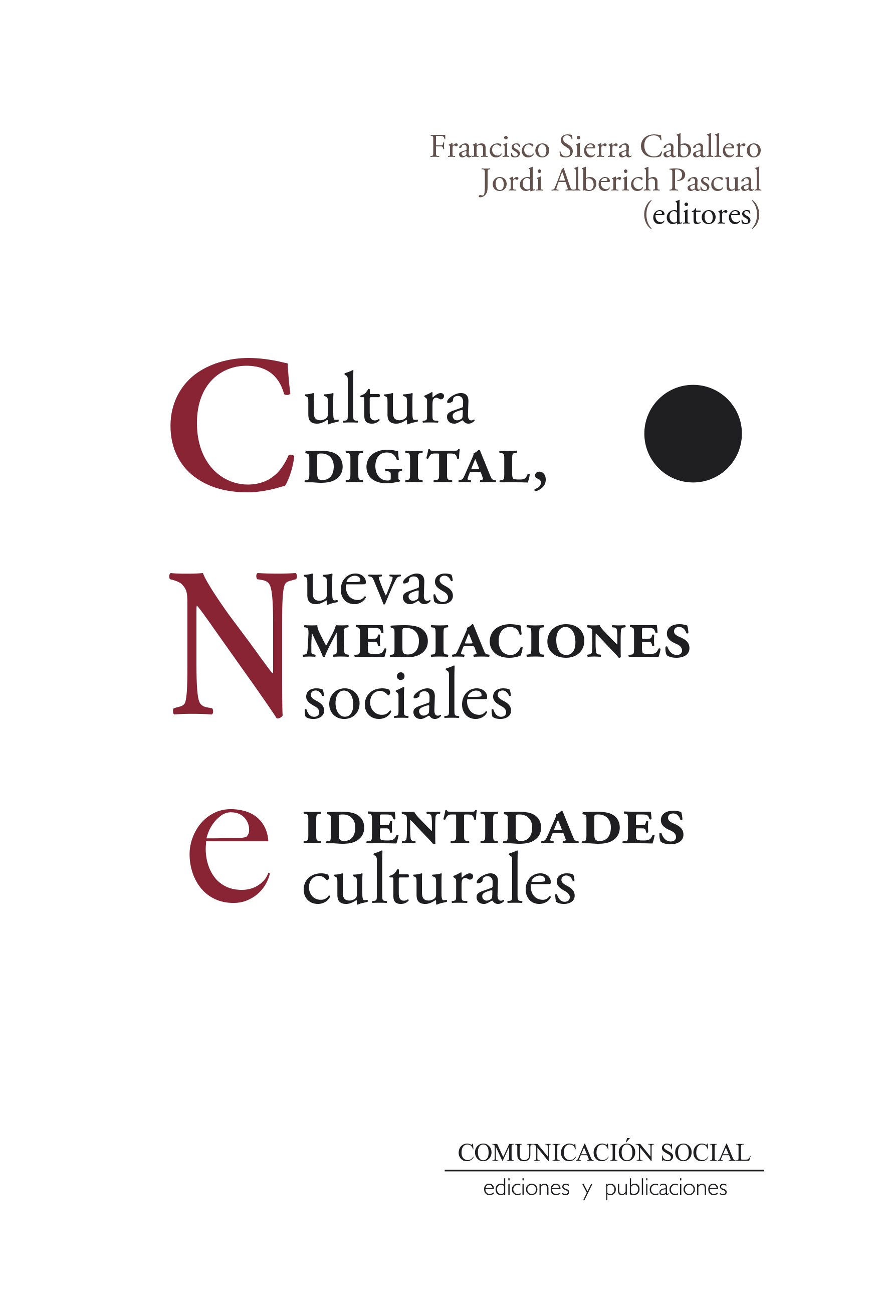 Cultura digital, nuevas mediaciones sociales e identidades culturales