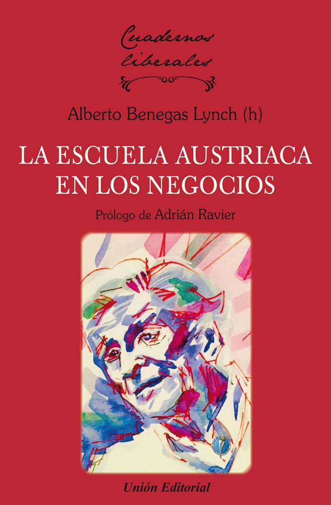 LA ESCUELA AUSTRIACA EN LOS NEGOCIOS.