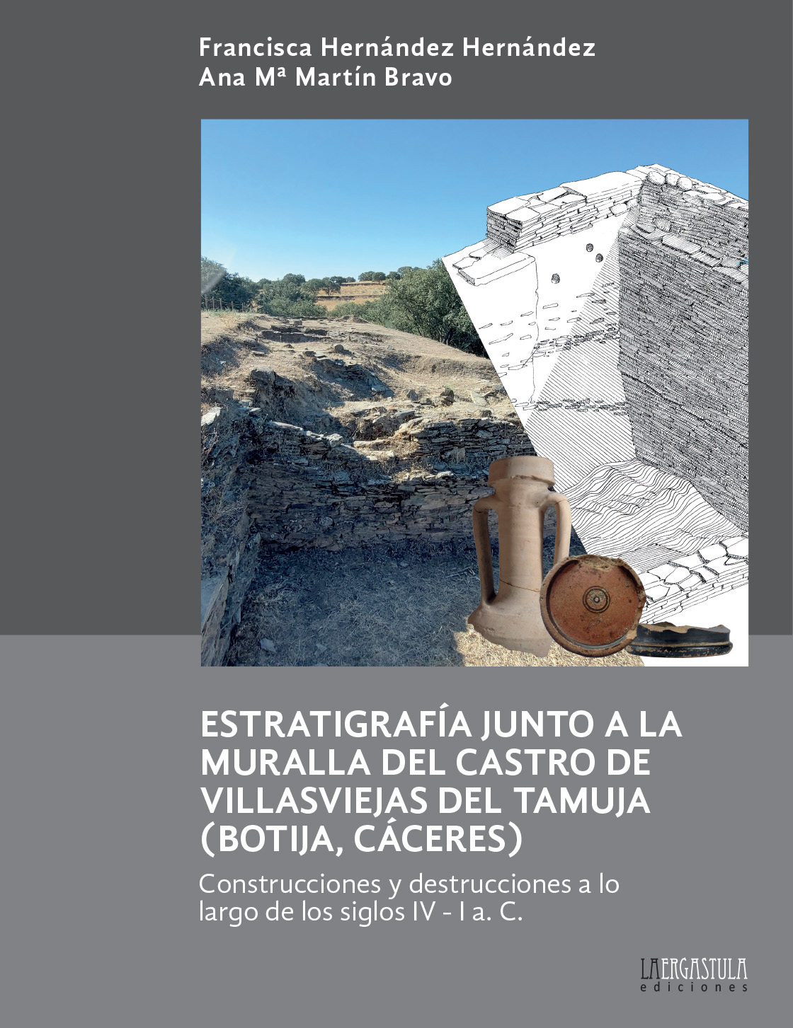 Estratigrafía junto a la muralla del Castro de Villasviejas del Tamuja (Botija - Cáceres)