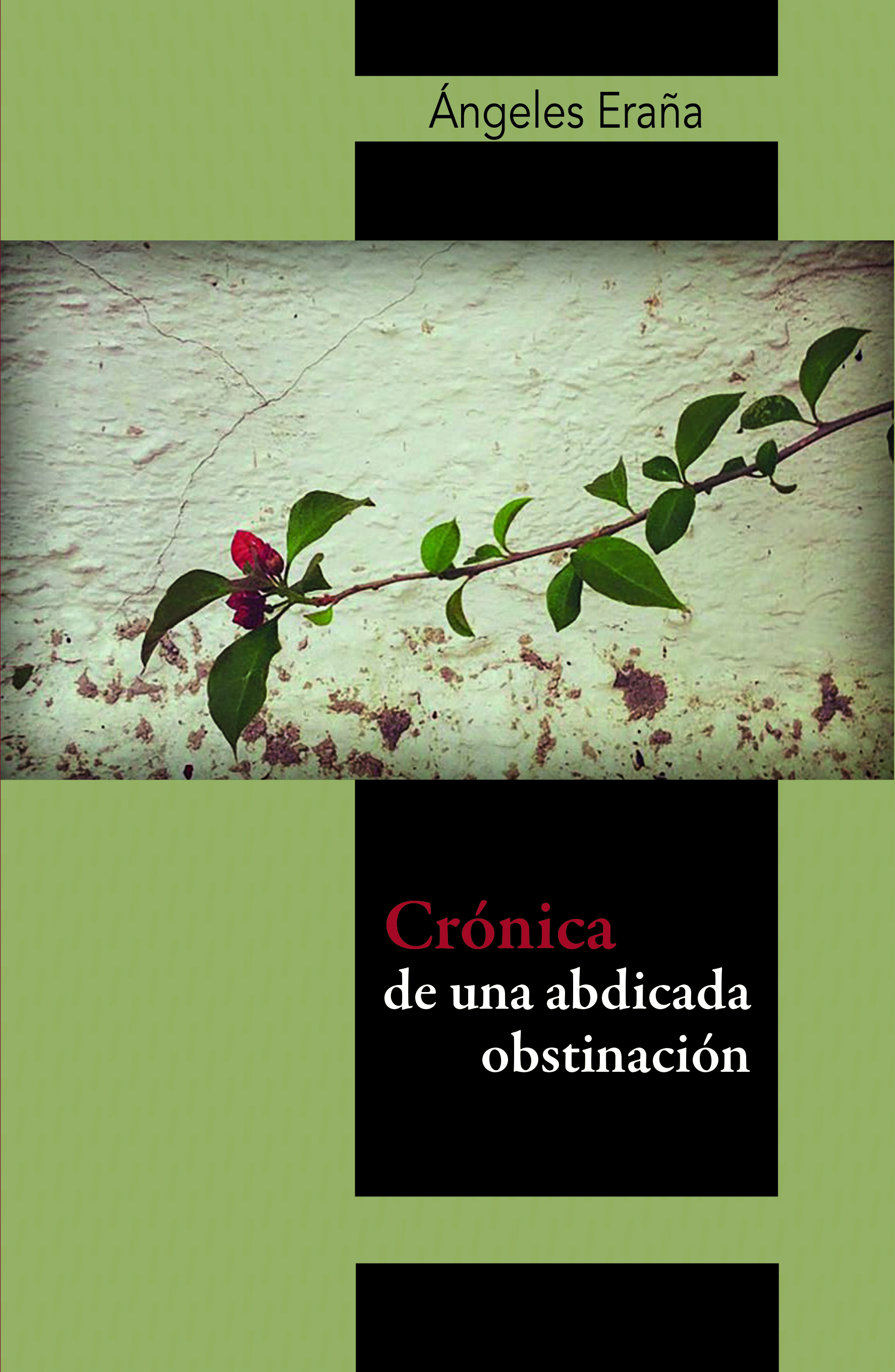 Crónica de una abdicada obstinación