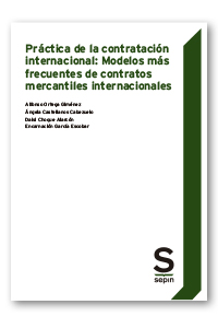 Práctica de la contratación internacional: Modelos más frecuentes de contratos mercantiles internacionales
