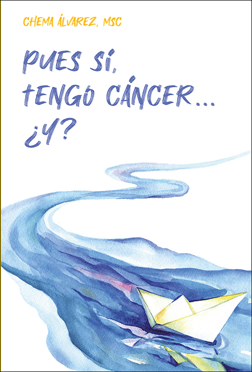 Pues sí, tengo cáncer… ¿Y?